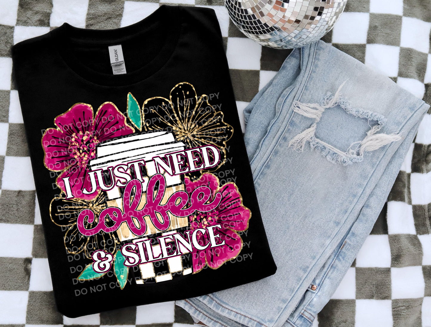 I Just Need Coffee and Silence Heat Transfer Sublimation, Sublimation, DTF Direct to Film