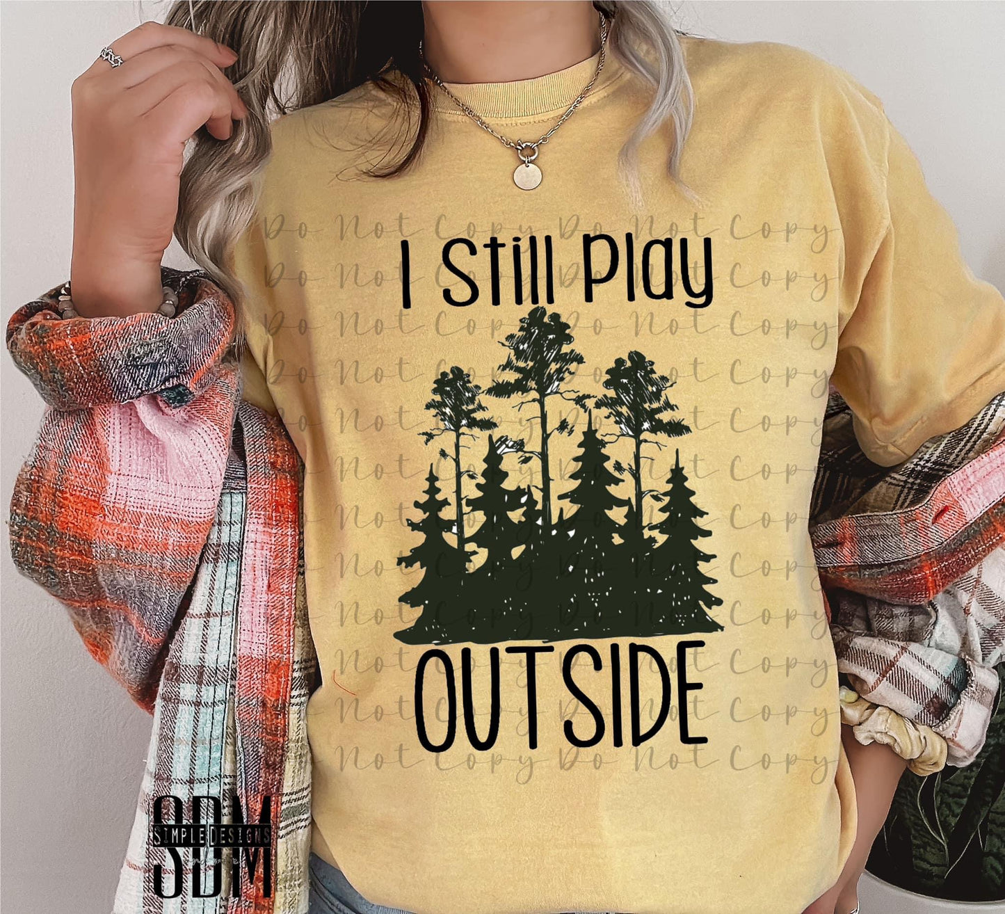 I Still Play Outside Heat Transfer DTF, Sublimation, DTF Direct to Film
