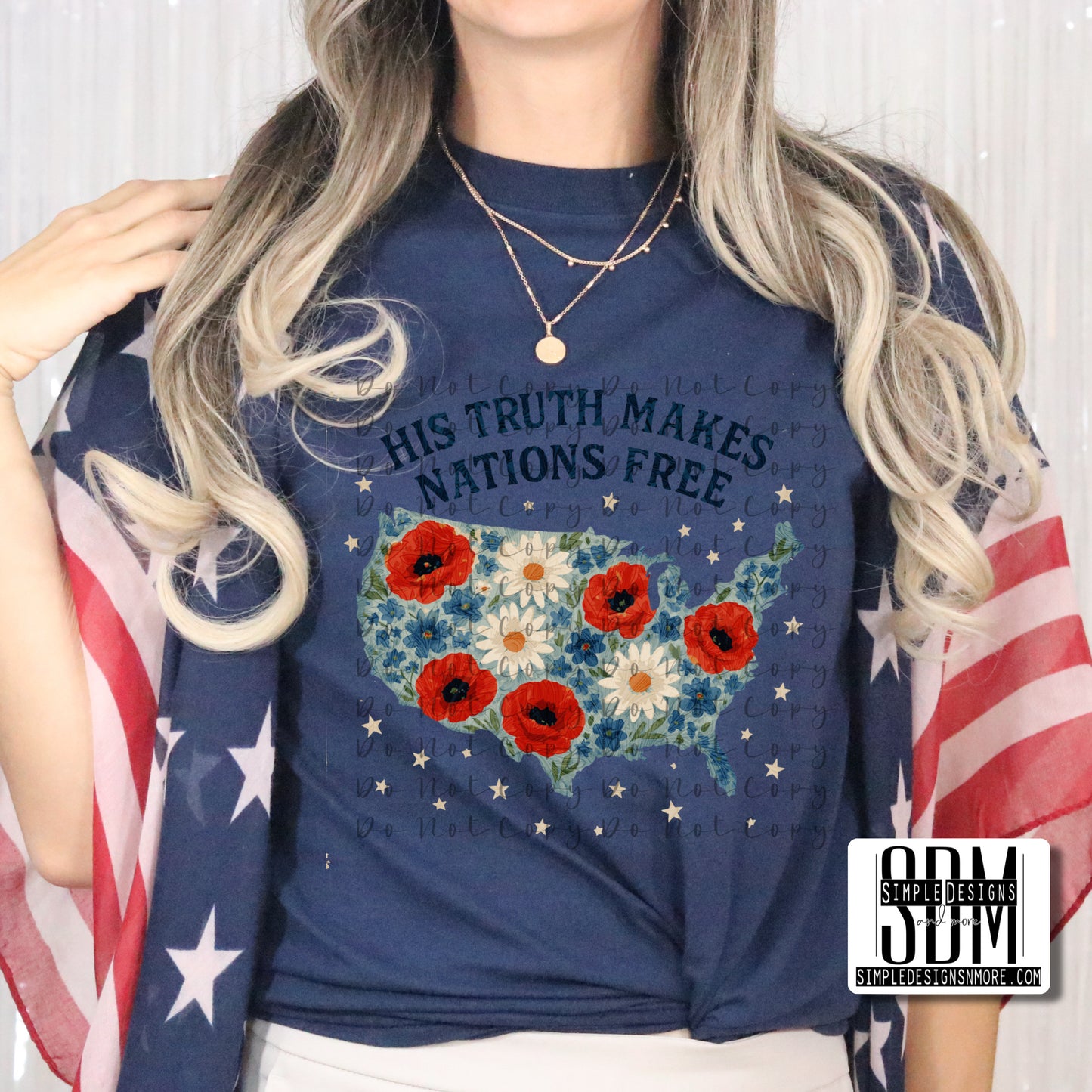 His Truth Makes Nations Free Independence Day Heat Transfer Sublimation, Sublimation, DTF Direct to Film