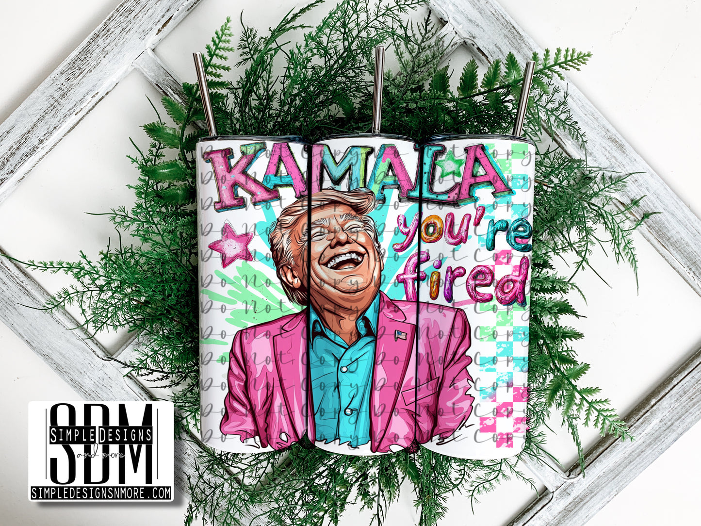Kamala You’re Fired 20oz Straight Tumbler Sublimation Print