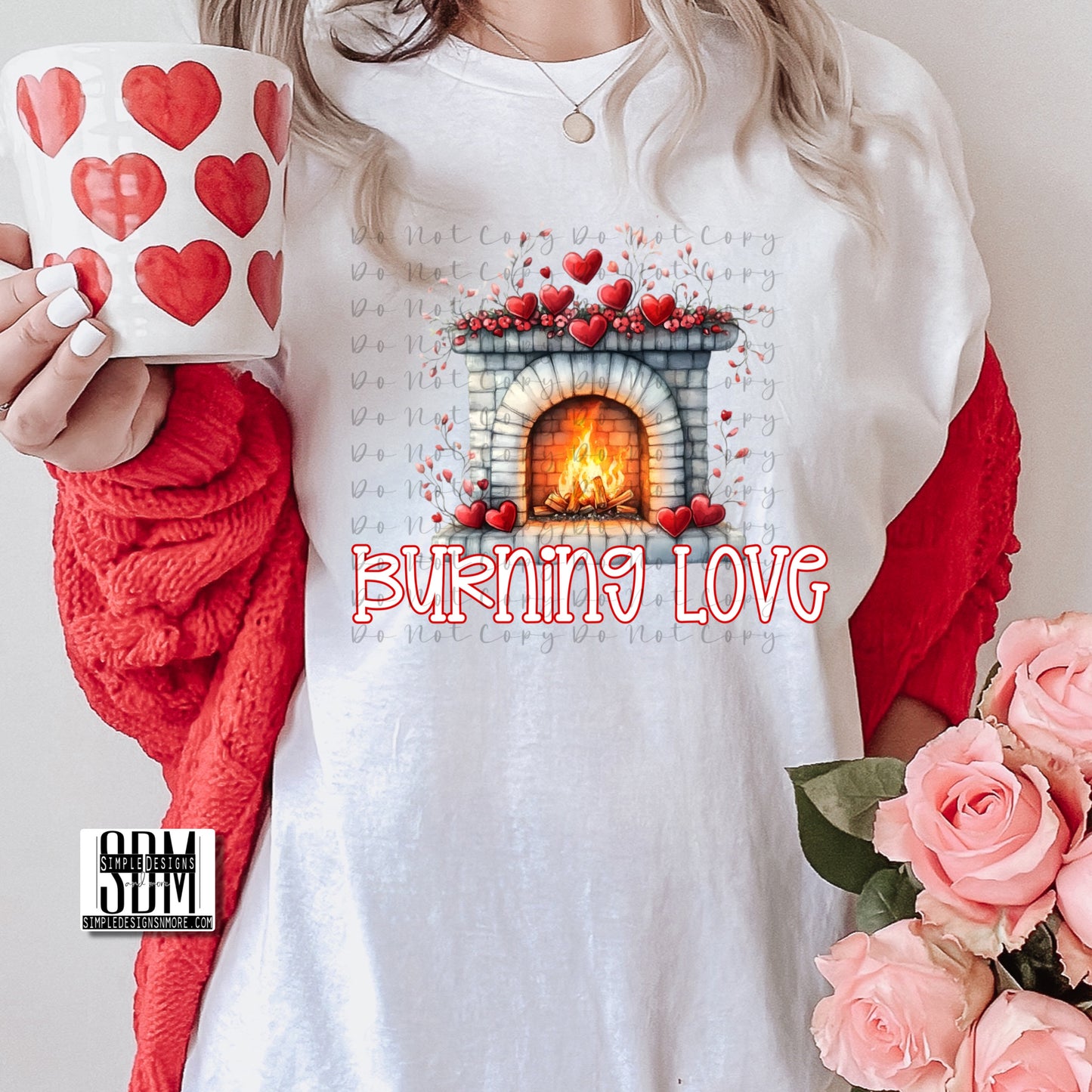 Burning Love Heat Transfer Sublimation, Sublimation, DTF Direct to Film