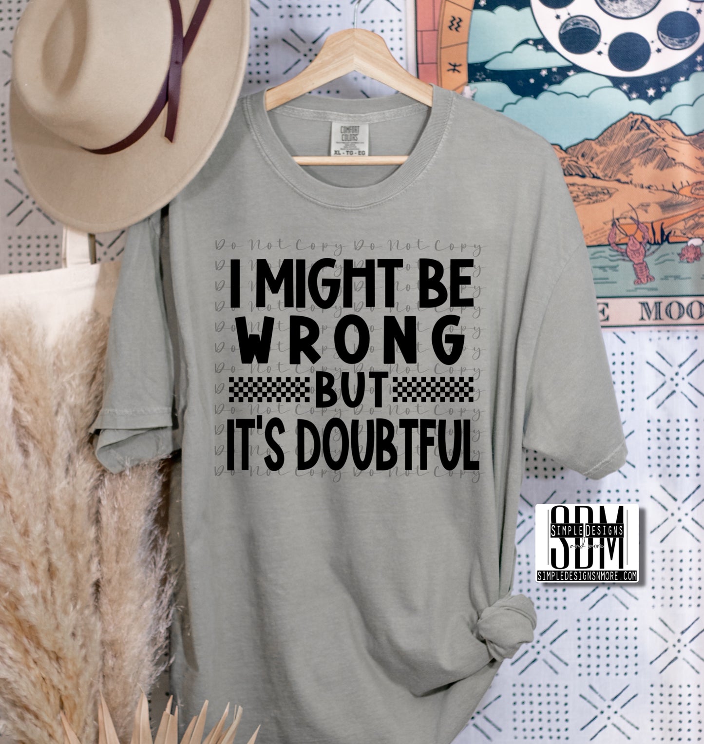 I Might Be Wrong (Black) Heat Transfer Sublimation, Sublimation, DTF Direct to Film