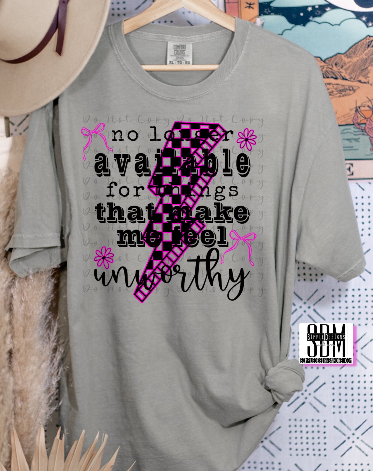 No Longer Available For Things That Make Me Feel Unworthy (black print) Heat Transfer Sublimation, Sublimation, DTF Direct to Film