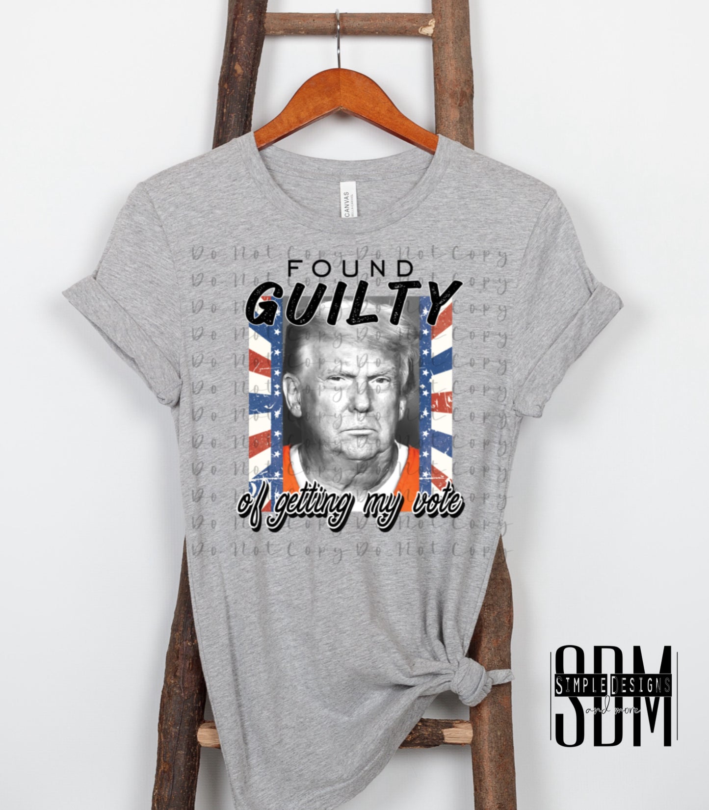 Found Guilty of Getting My Vote Patriotic, DTF Direct to Film Heat Transfer