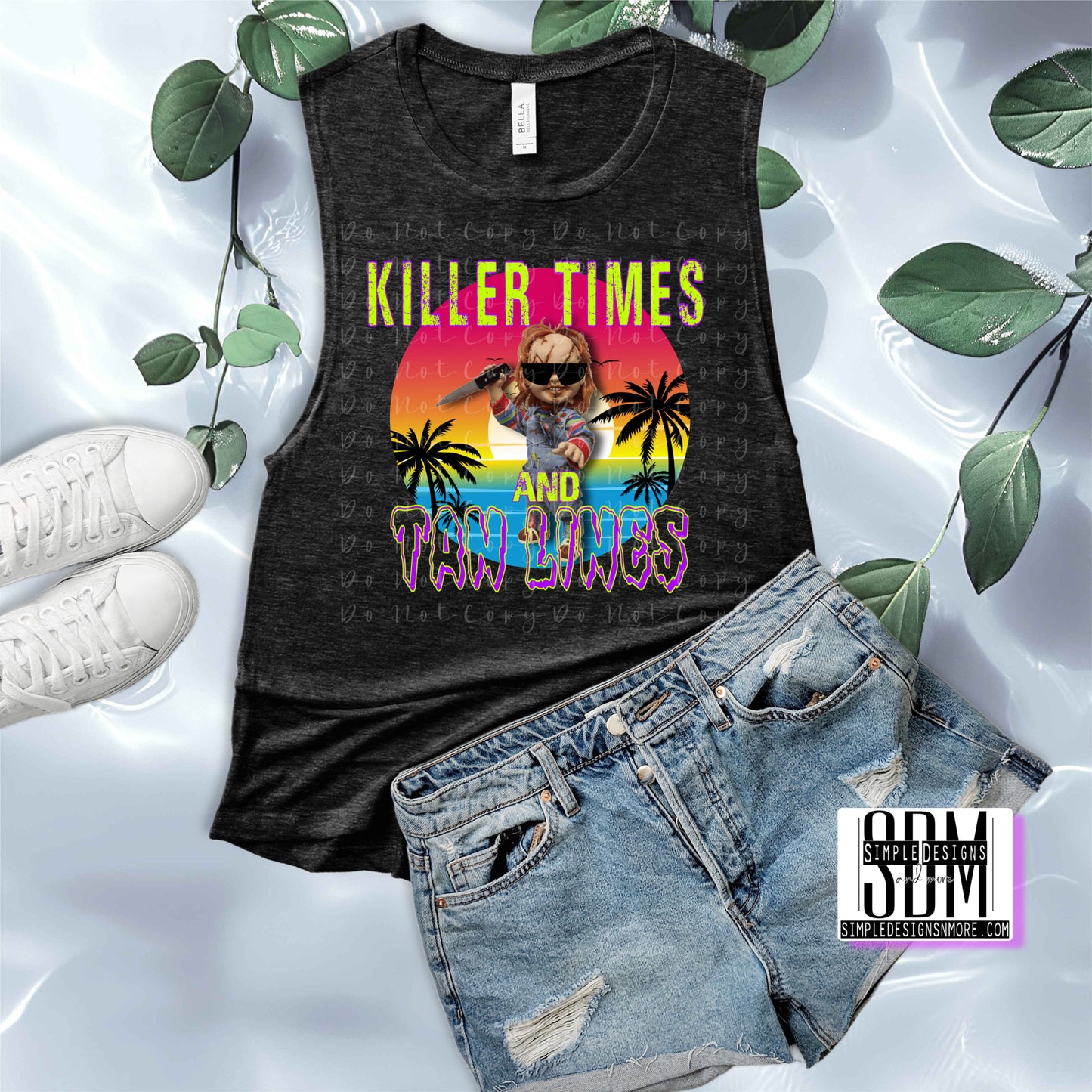 Killer Times and Tan Lines Heat Chuck-eee Transfers, Sublimation, DTF Direct to Film Heat Transfer