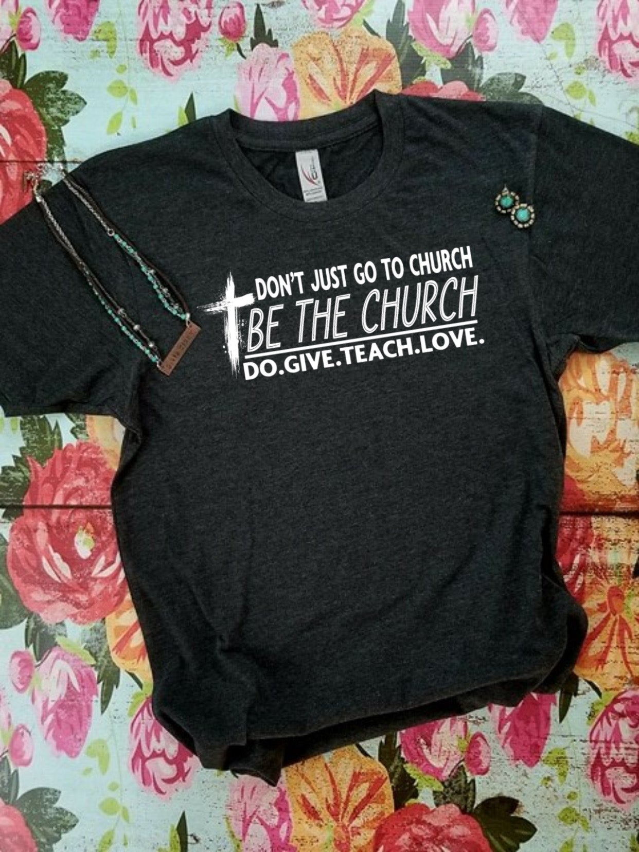 Be the Church, DTF Direct to Film Heat Transfer