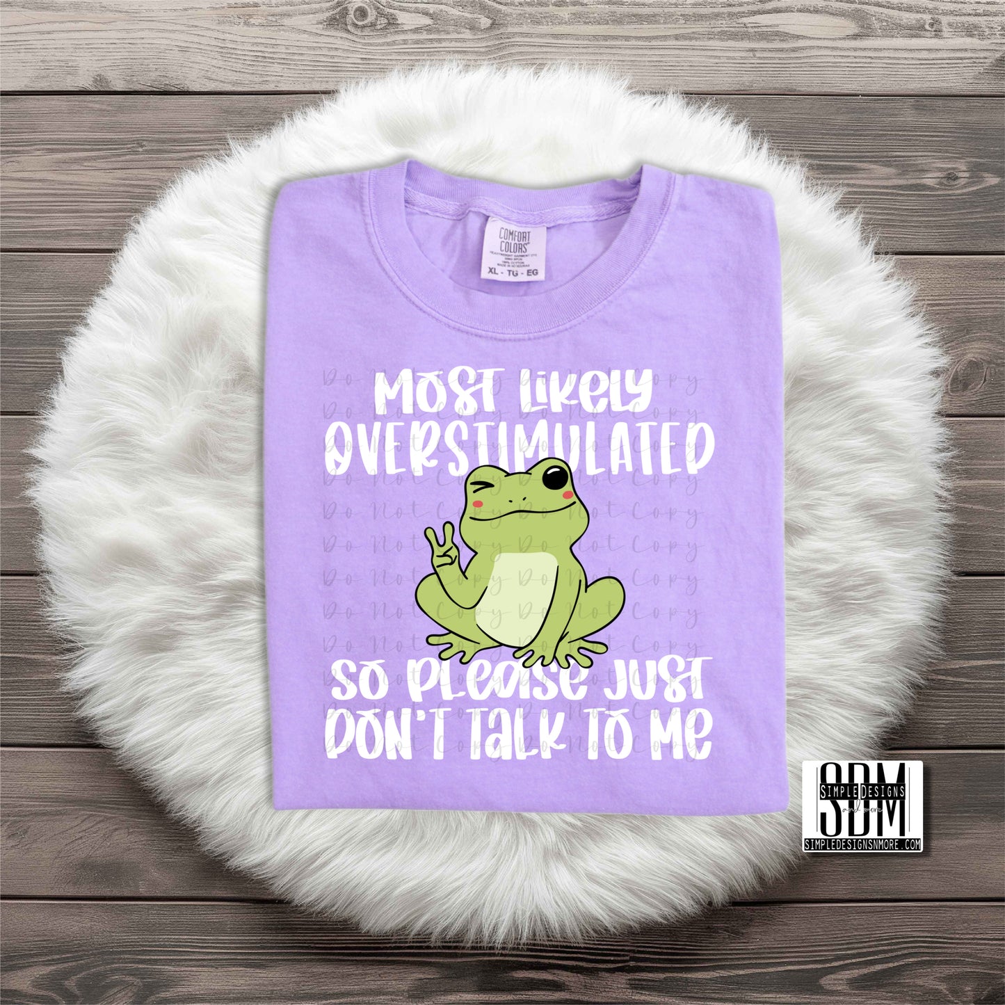 Most Likely Overstimulated Frog Heat Transfer Sublimation, DTF Direct to Film