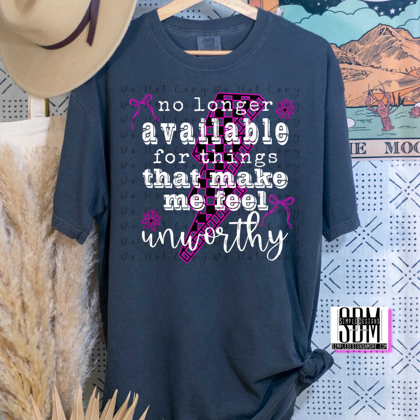 No Longer Available For Things That Make Me Feel Unworthy (white print) Heat Transfer Sublimation, Sublimation, DTF Direct to Film