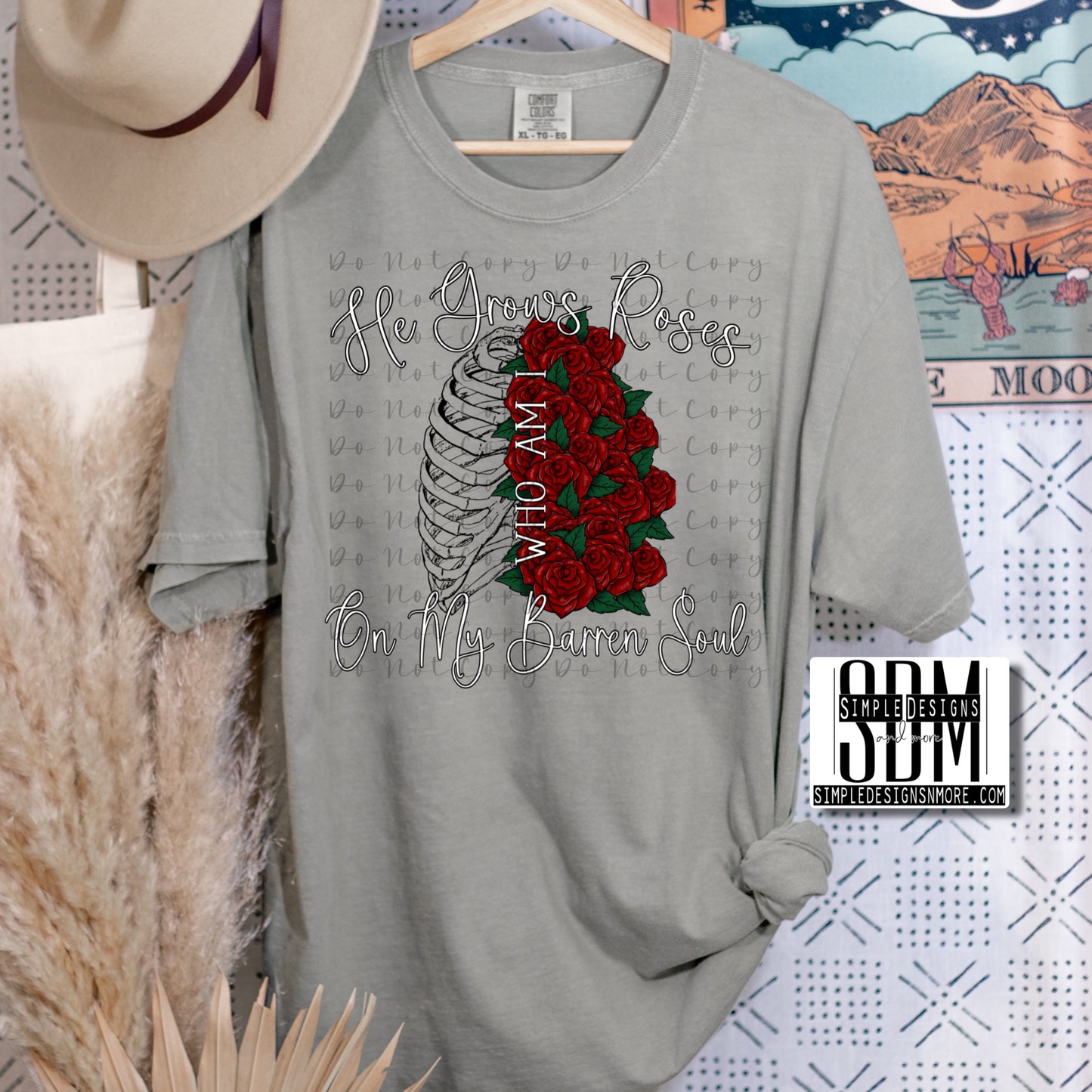 He Grows Roses on my Barren Soul Heat Transfer Sublimation, Sublimation, DTF Direct to Film