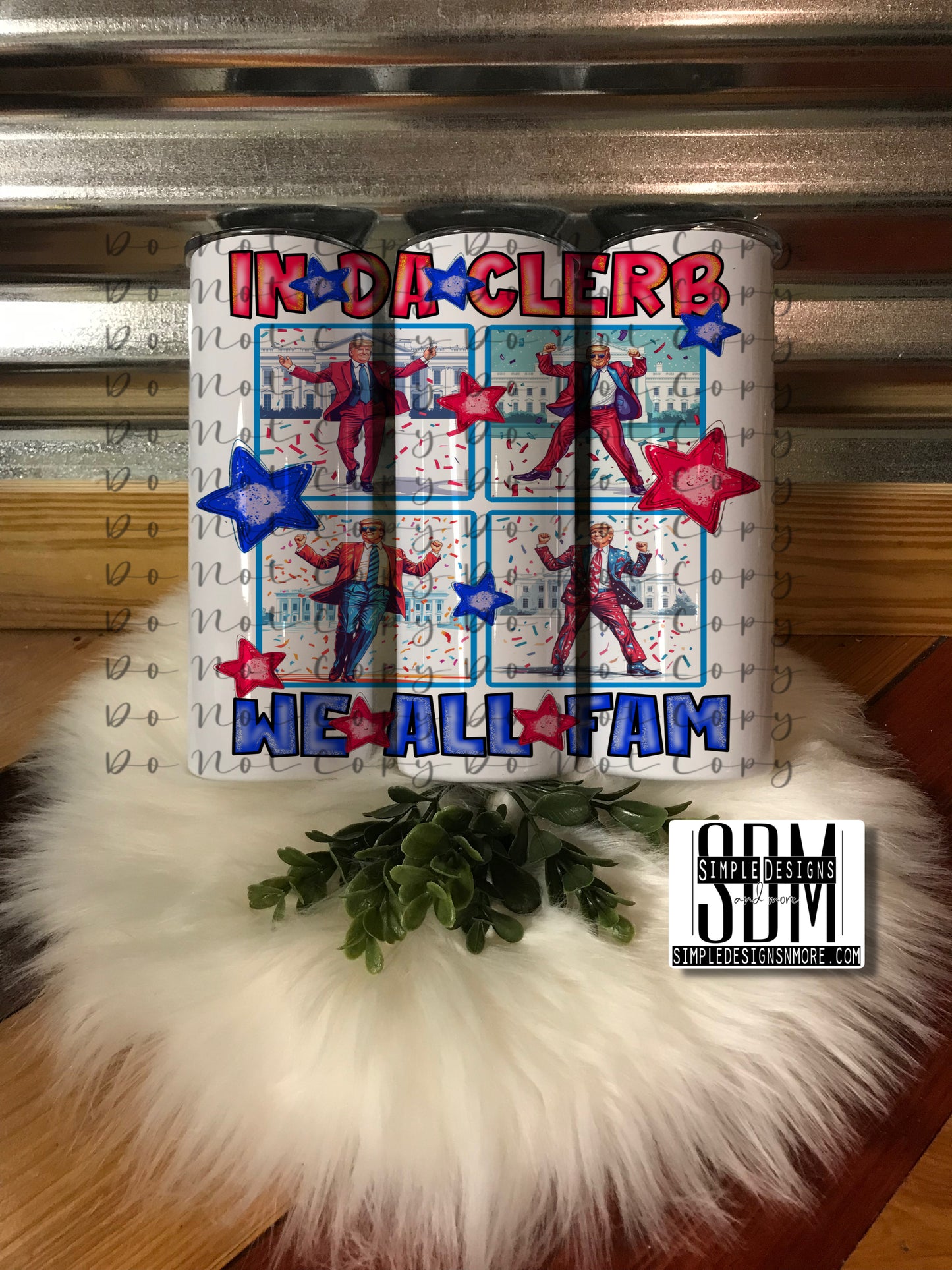 In Da Clerb We All Fam 20oz Straight Tumbler Sublimation Print