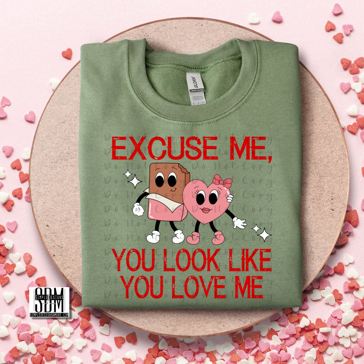 Excuse Me You Look Like You Love Me Heat Transfer Sublimation, Sublimation, DTF Direct to Film
