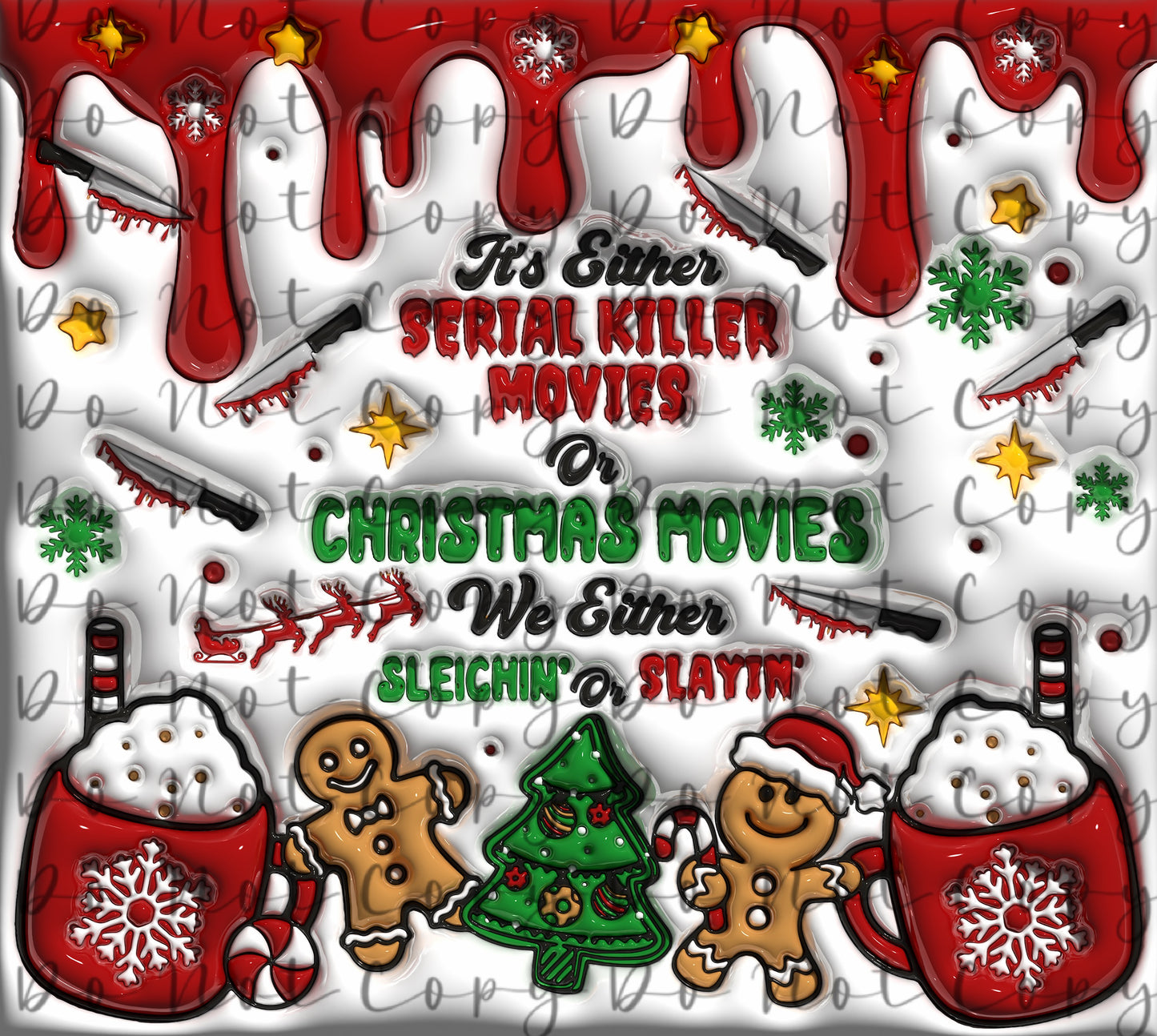 It’s Either Serial Killer Christmas 20oz Straight Tumbler Sublimation Print