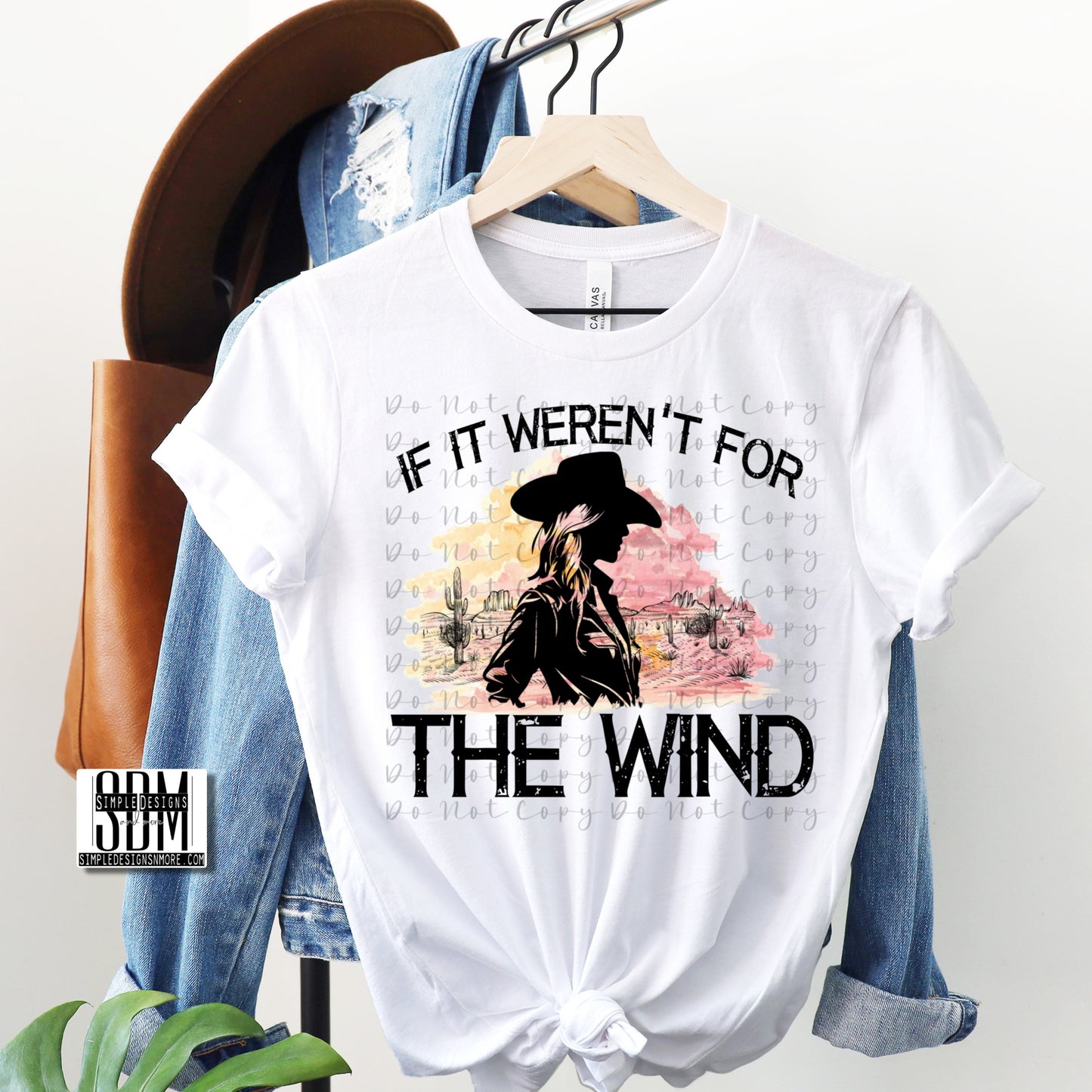 If It Weren’t for the Wind DTF Direct to Film Heat Transfer