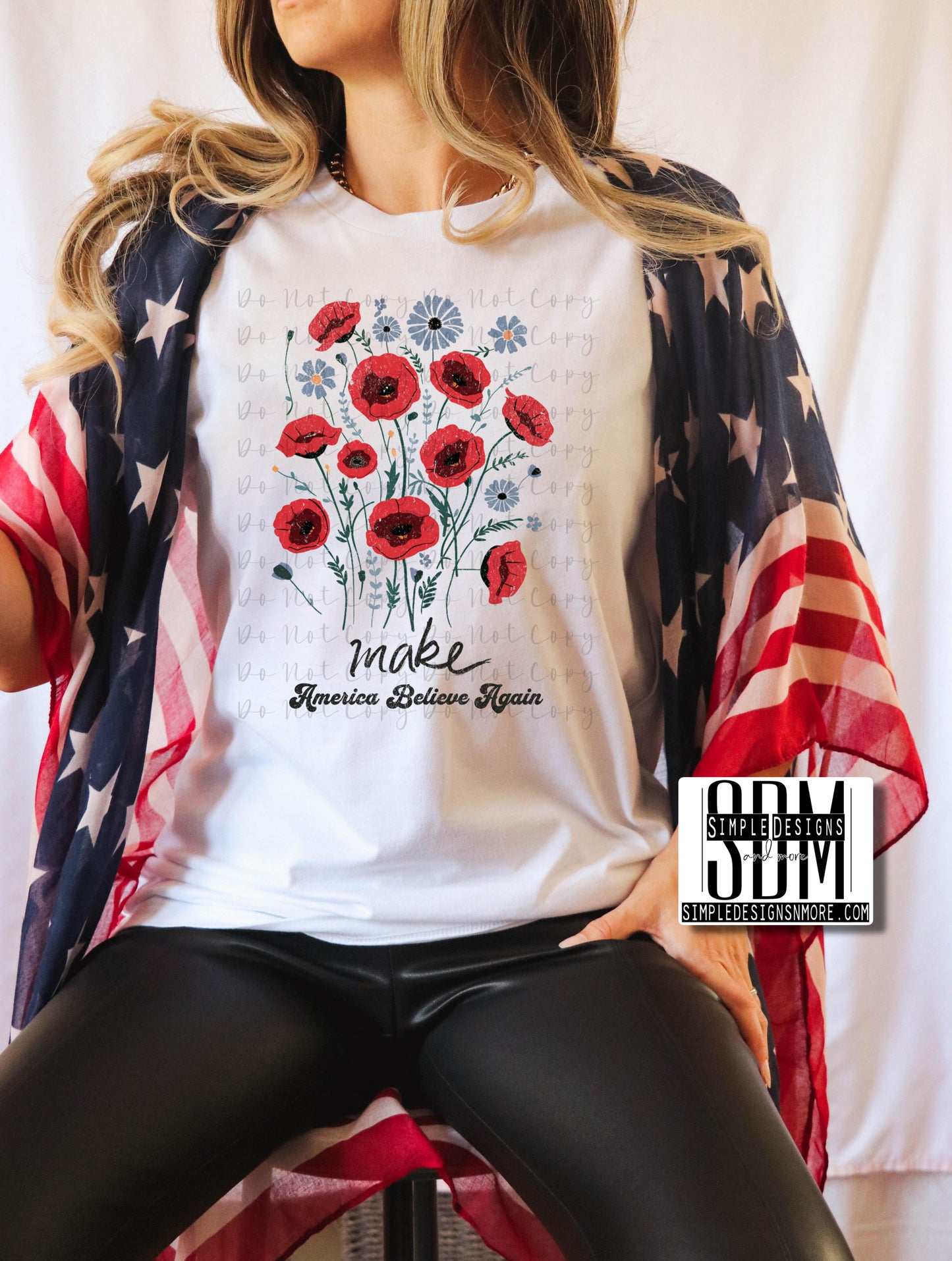 Make America Believe Again Flowers Independence Day Heat Transfer Sublimation, Sublimation, DTF Direct to Film