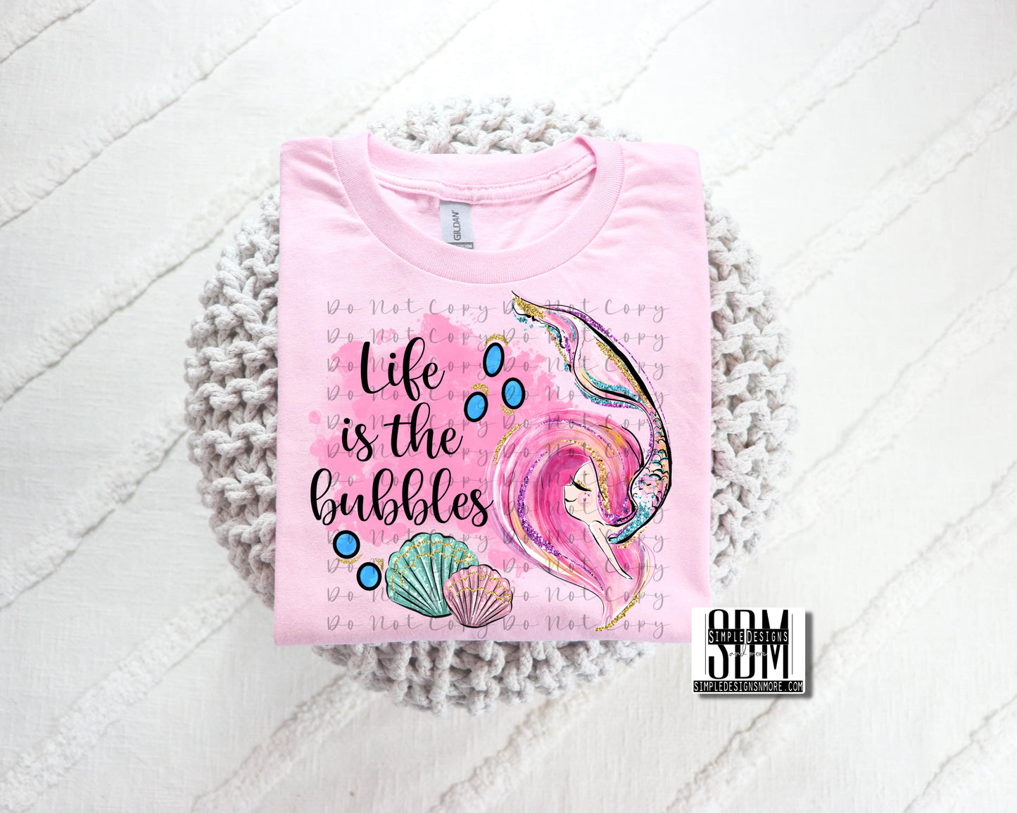 Life Is The Bubbles (Mermaid) Heat Transfers, Sublimation, DTF Direct to Film Heat Transfer