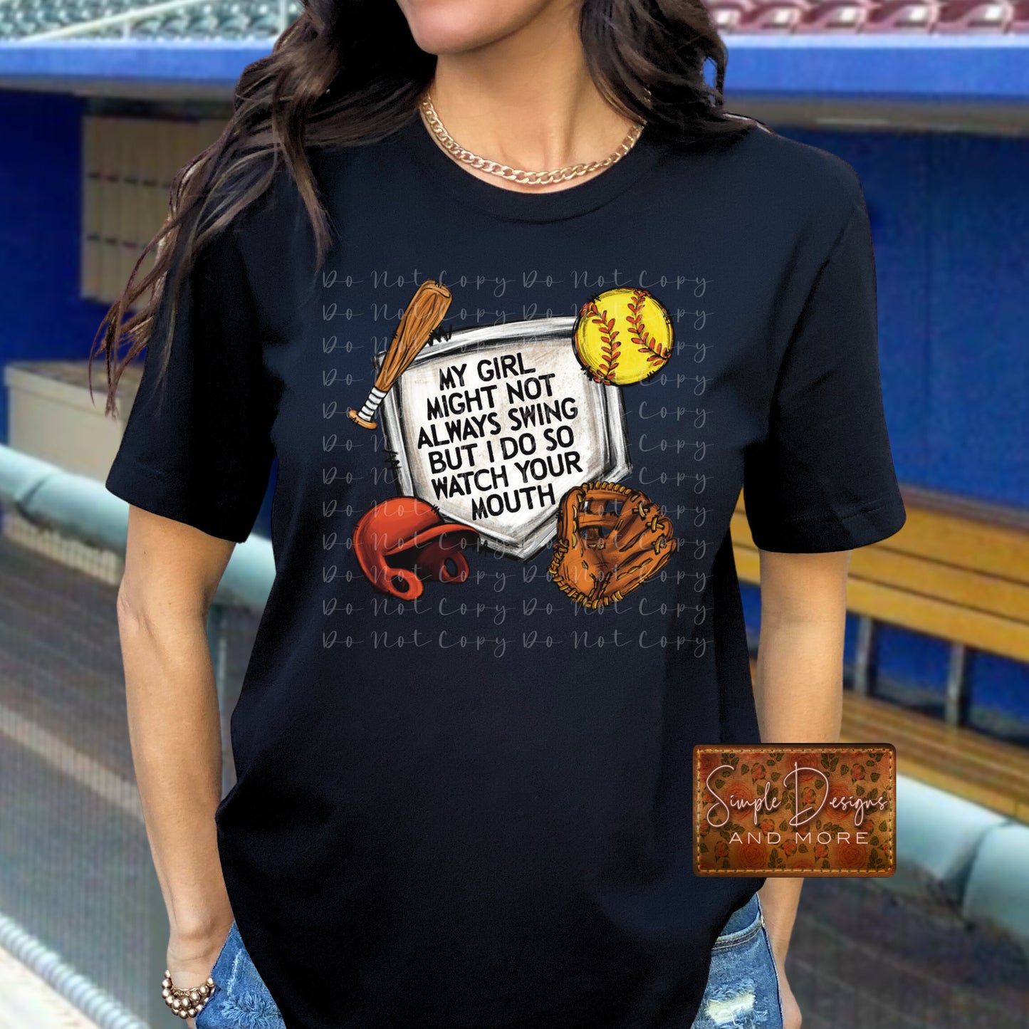My Girl Might Not Always Swing But I Do So Watch Your Mouth Sublimation, DTF Direct to Film Heat Transfer
