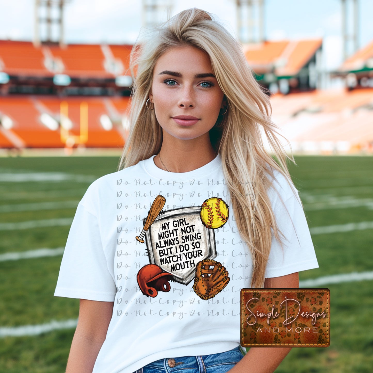 My Girl Might Not Always Swing But I Do So Watch Your Mouth Sublimation, DTF Direct to Film Heat Transfer