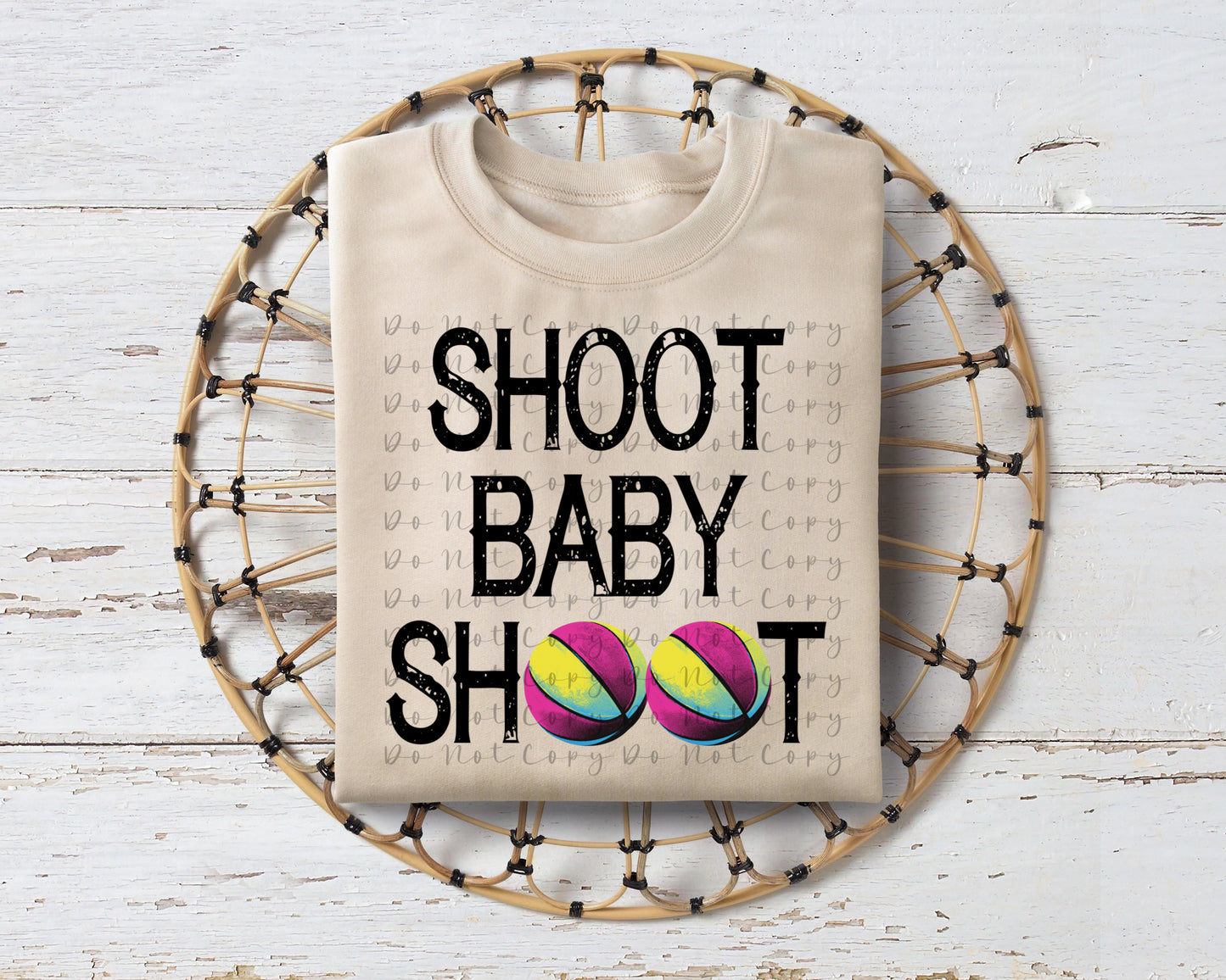 Shoot Baby Shoot Basketball Heat Transfer DTF, Sublimation, DTF Direct to Film