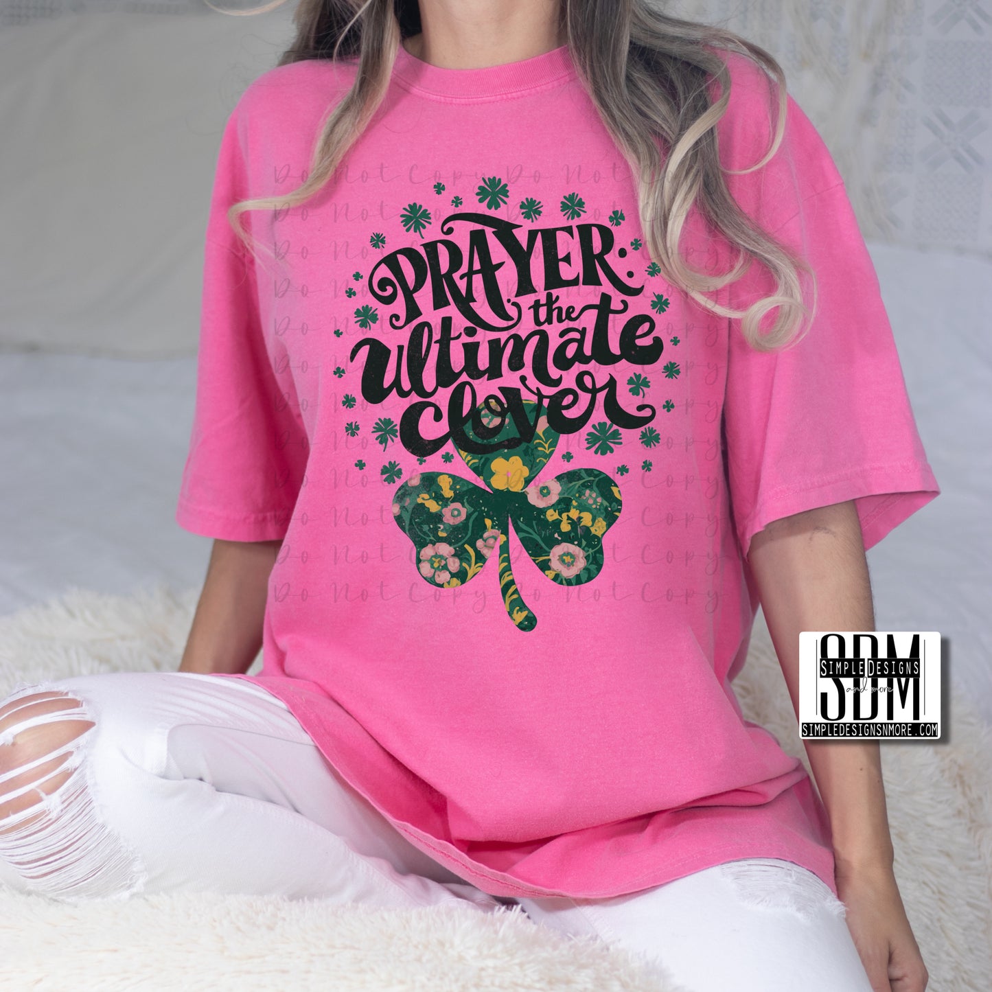 Prayer the Ultimate Clover Heat Transfer Sublimation, Sublimation, DTF Direct to Film