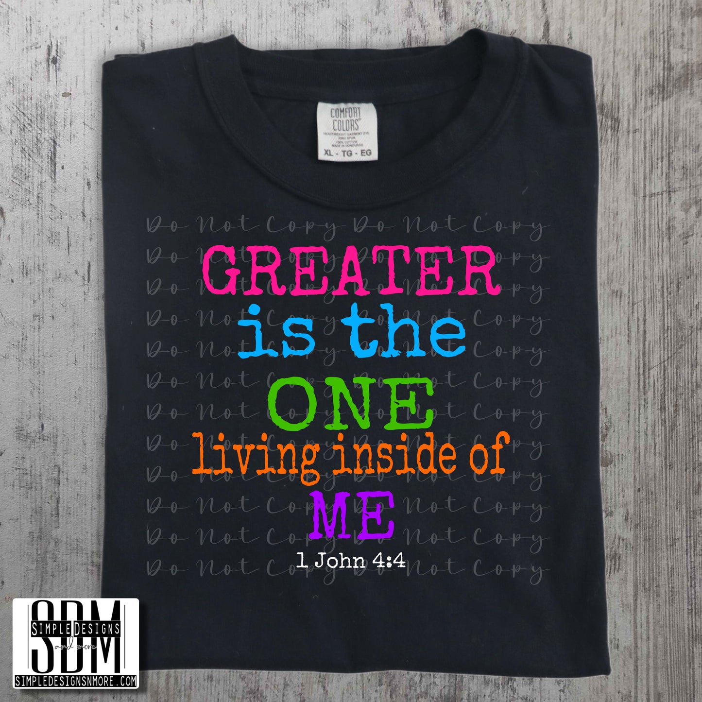 Greater is the One Living Inside of Me 1 John 4:4 Heat Transfer Sublimation, Sublimation, DTF Direct to Film
