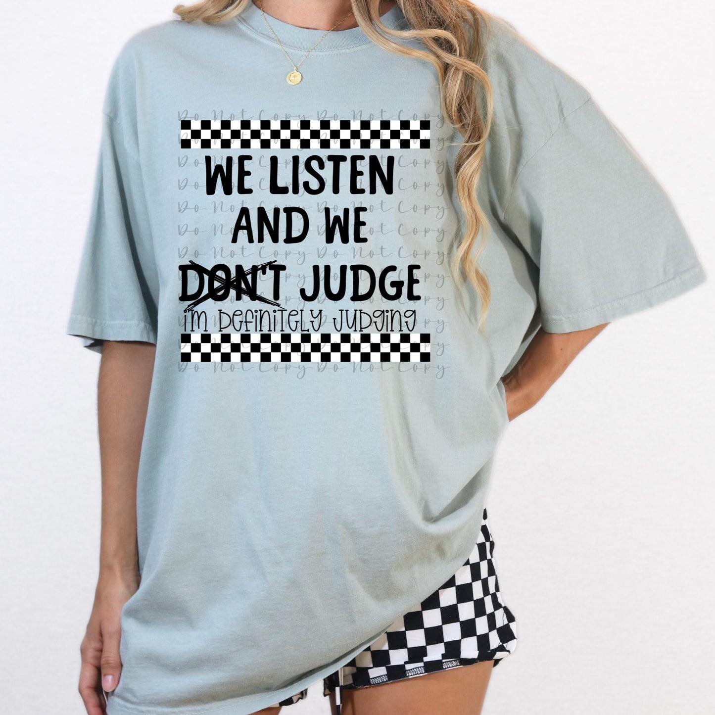 We Listen and We Dont Judge Transfer Sublimation, Sublimation, DTF Direct to Film