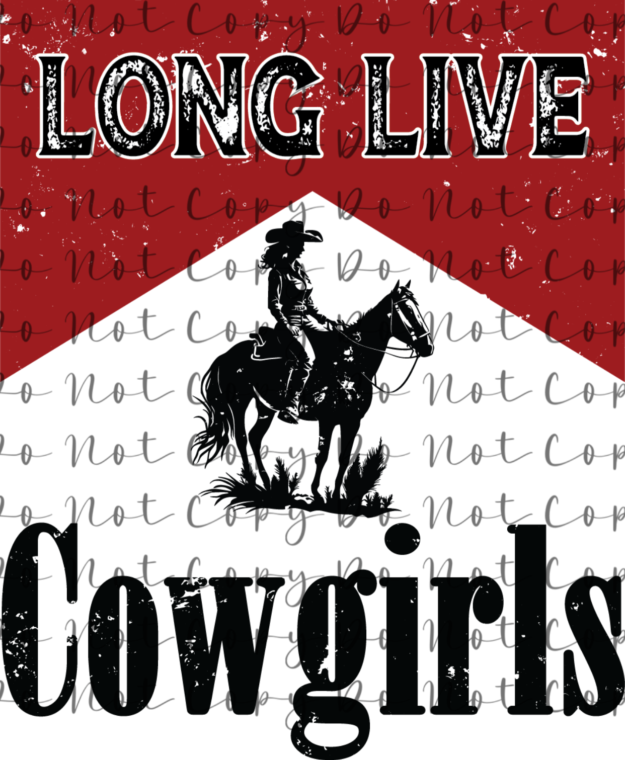 Long Live Cowgirls Heat Transfer Sublimation, Sublimation, DTF Direct to Film
