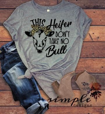This Heifer Dont Take No Bull Sublimation Heat Transfer Sheet Temp