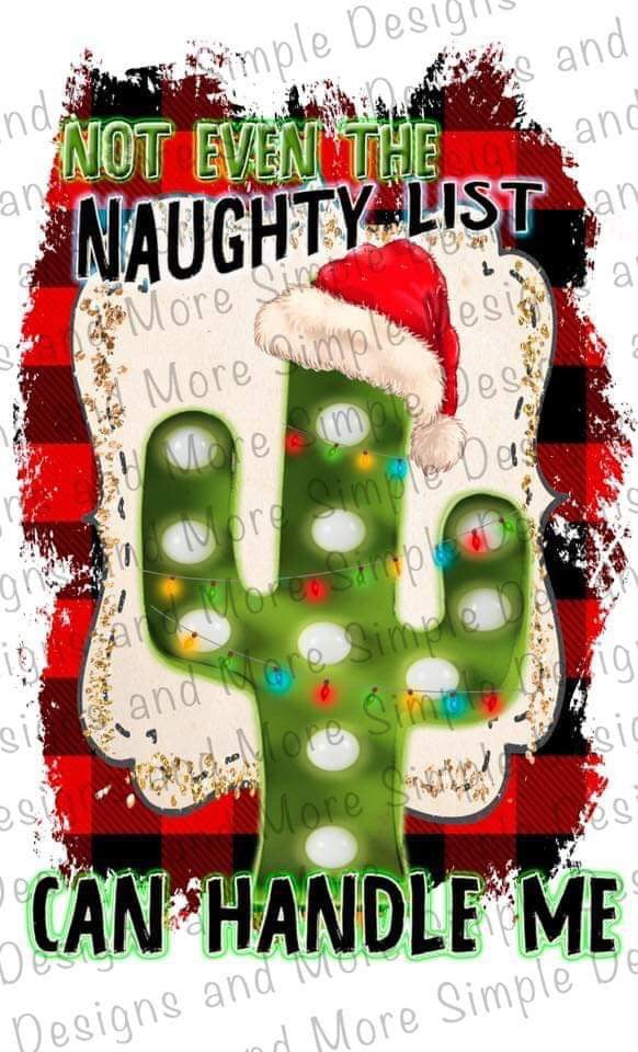 Not Even the Naughty List Can Handle Me Sublimation Heat Transfer Sheet Temp