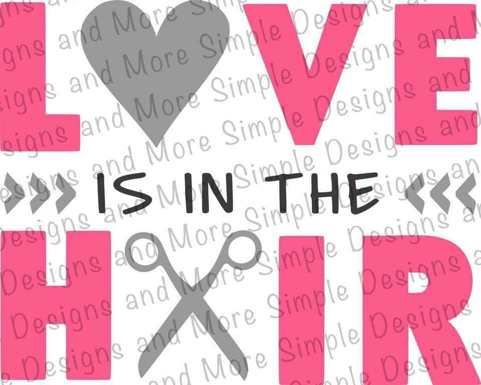 Love is in the Hair Stylist Sublimation Heat Transfer Sheet