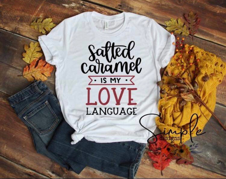 Salted Caramel is My Love Language Sublimation Heat Transfer Sheet