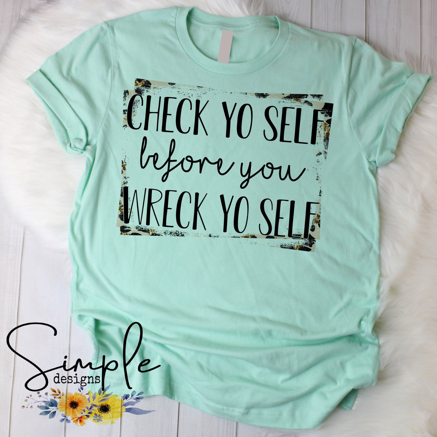 Check Yo Self Before You Wreck Yo Self Sublimation Heat Transfer Sheets