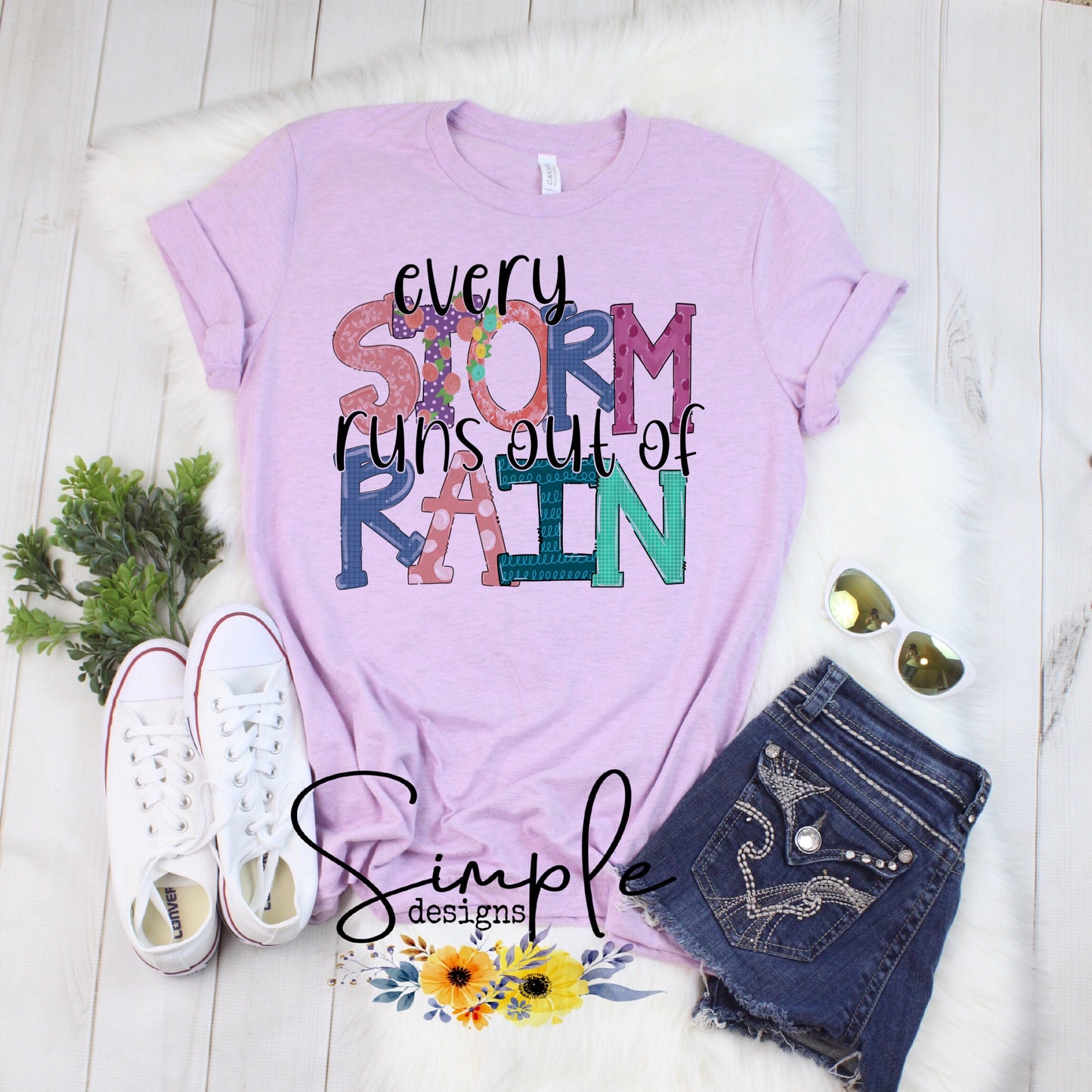 Every Storm Runs Out of Rain Sublimation Heat Transfer Sheet