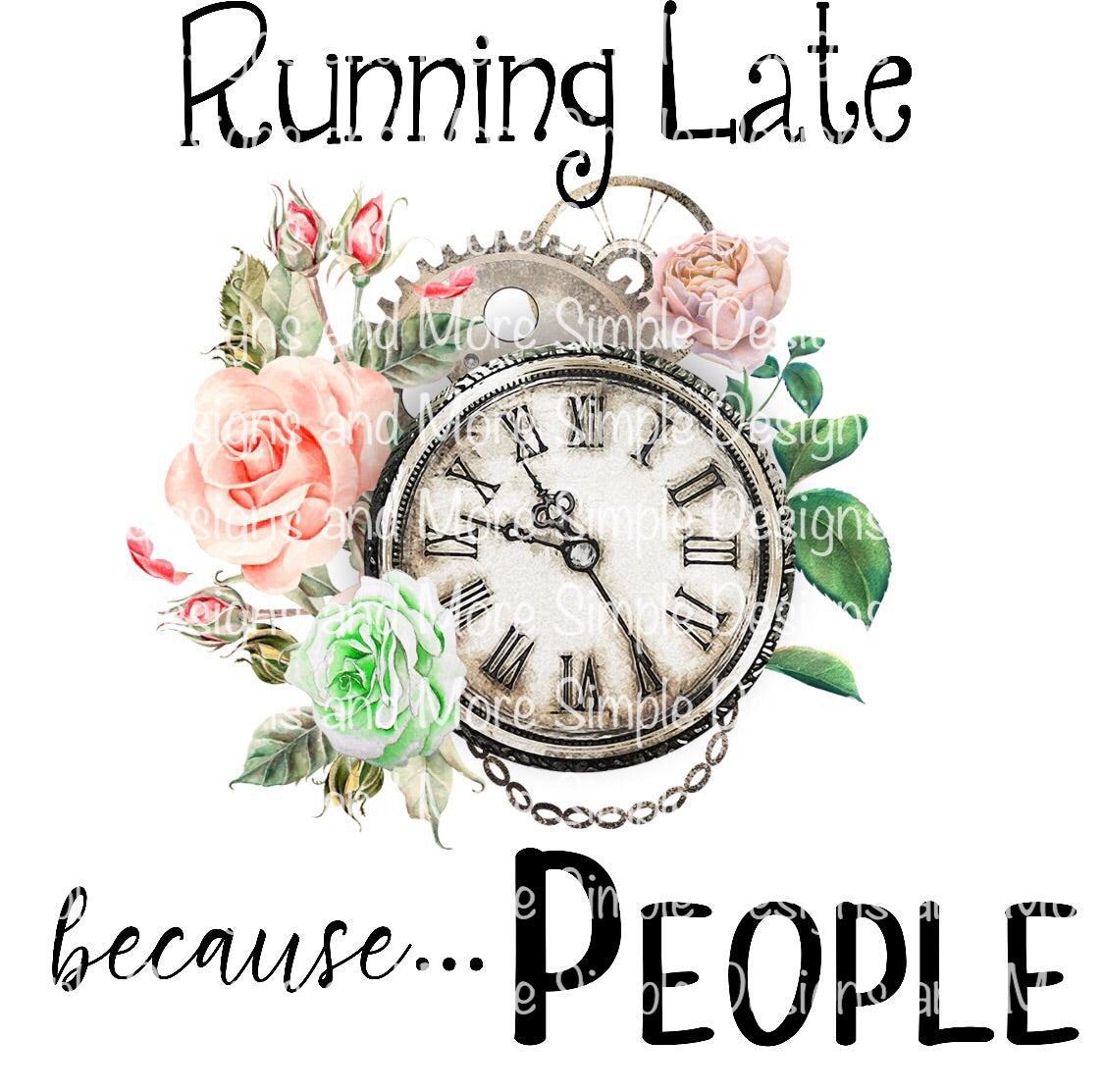 Running Late Because... People Sublimation Heat Transfer Sheet