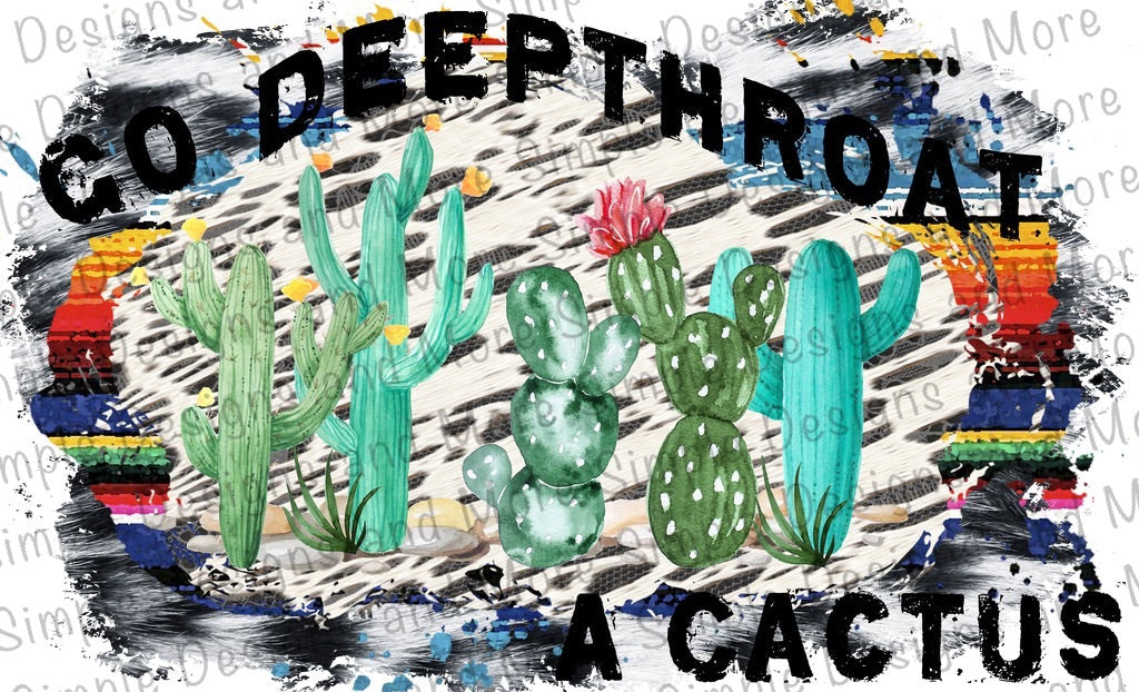 Go Deep Throat a Cactus Sublimation Heat Transfer Sheet