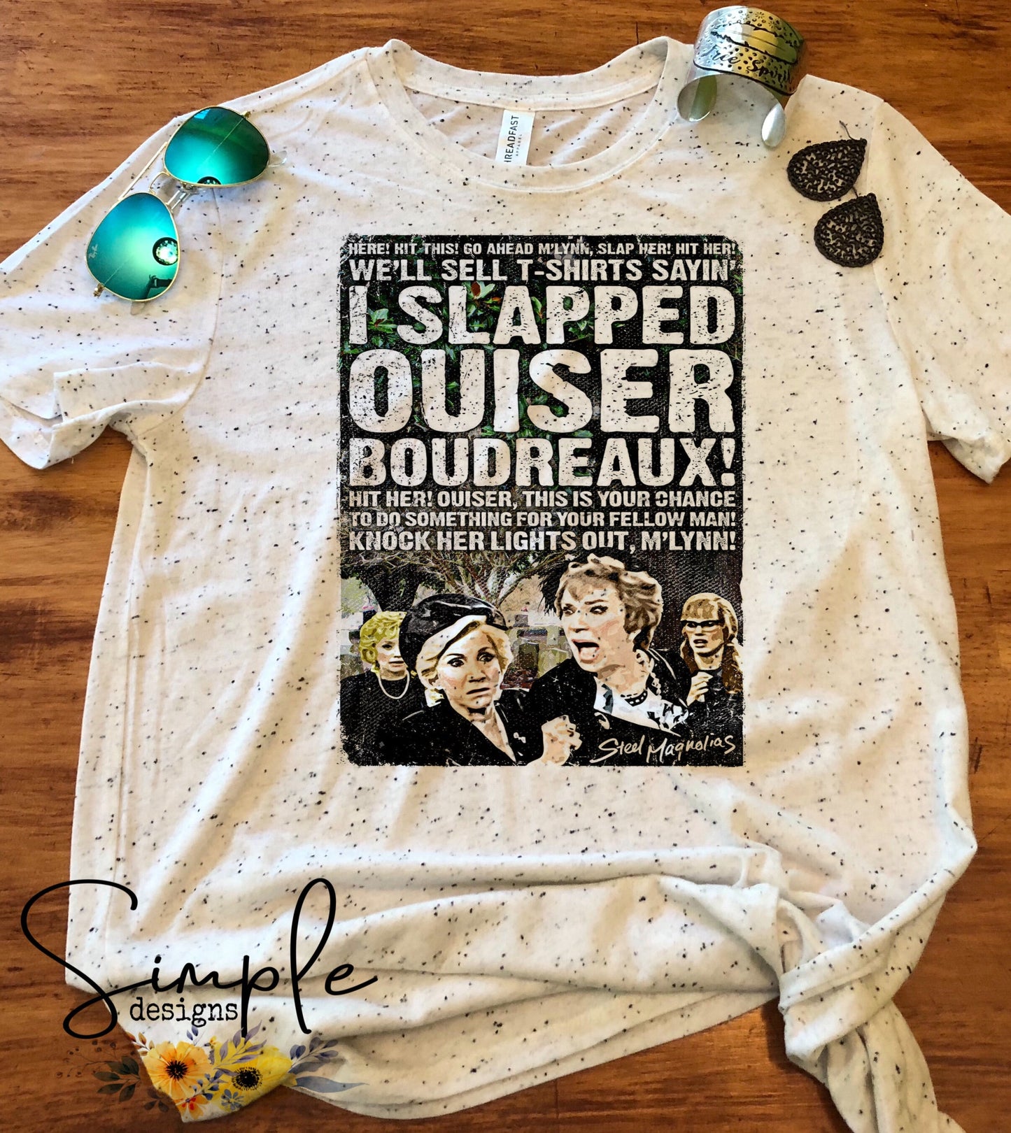 Steel Magnolias Slapped Ouiser Sublimation Heat Transfer Sheet