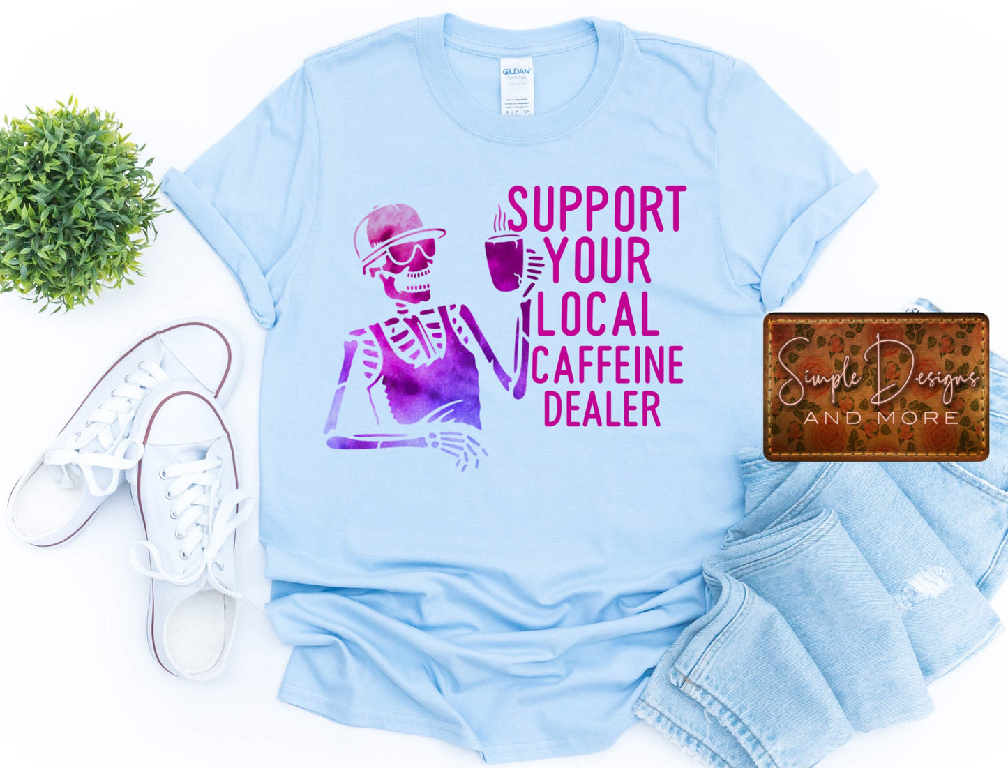 Support Your Local Caffeine Dealer Sublimation Heat Transfer Sheet