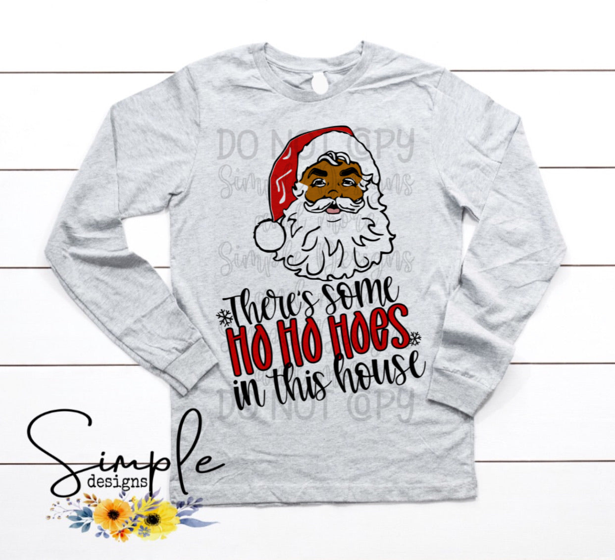 Santa There’s Some House in This House Sublimation Heat Transfer Sheet