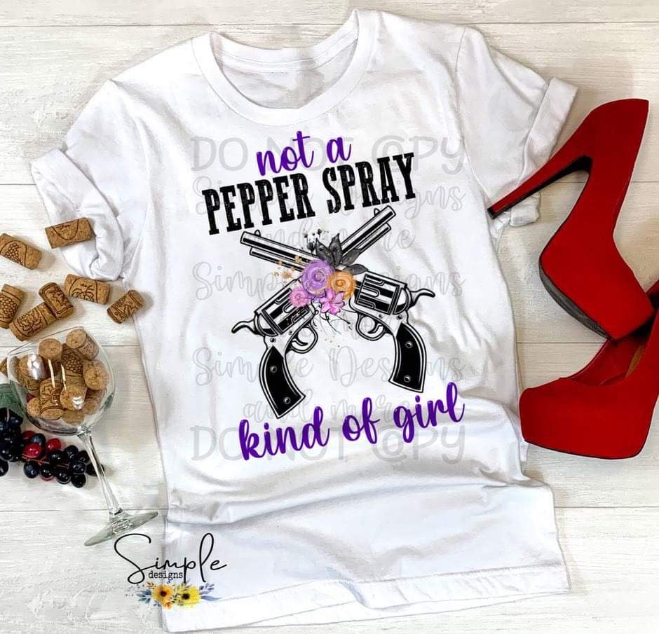 Not a Pepper Spray Kinda Girl Sublimation Heat Transfer Sheets
