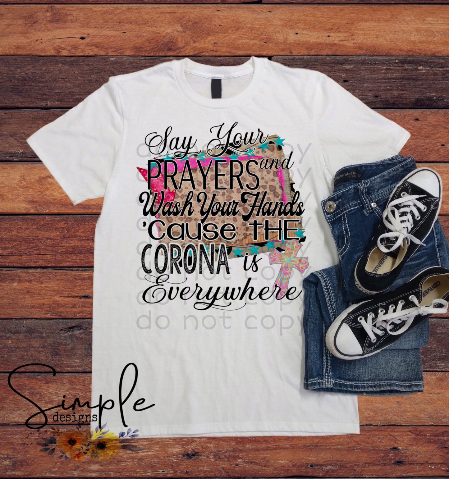 Say Your Prayers and Wash Your Hands Corona Virus Sublimation Heat Transfer Sheets