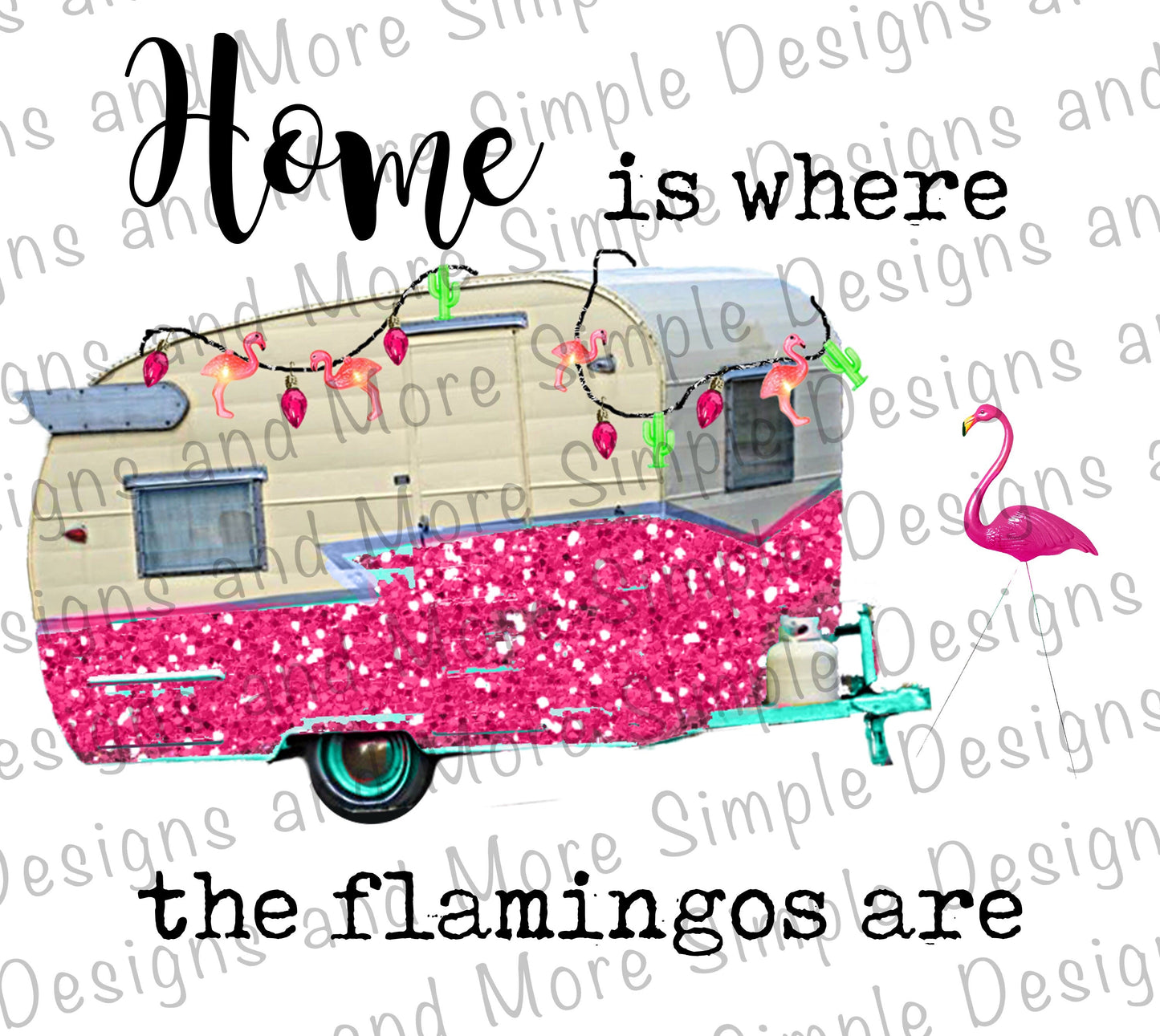 Home is Where the Flamingos Are Sublimation Heat Transfer Sheet