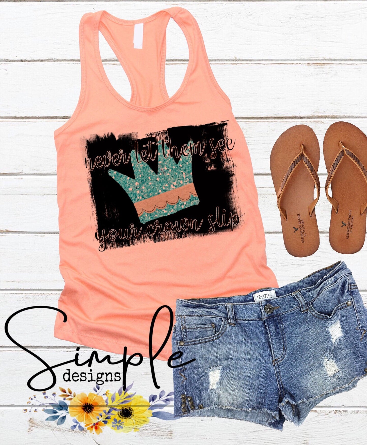Never Let Them See Your Crown Slip Sublimation Heat Transfer Sheets
