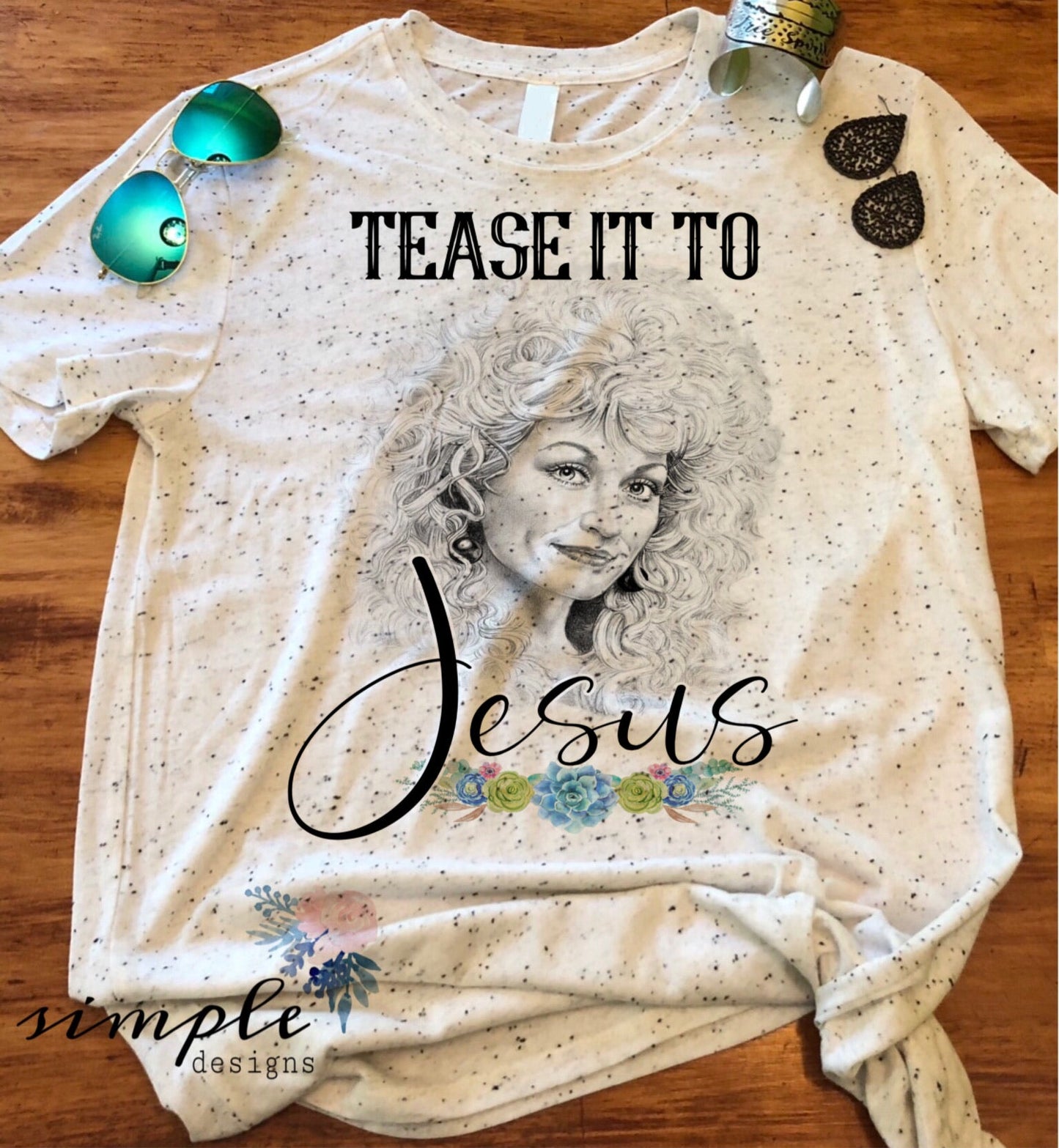 Tease it to Jesus Dolly Parton Sublimation Heat Transfer Sheets