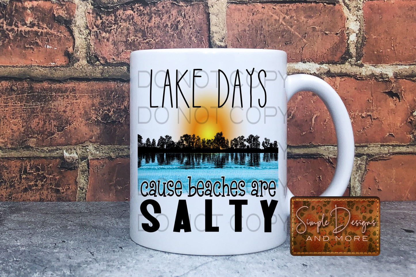 Lake Days Cause Beaches Are Salty Sublimation Heat Transfer Sheet
