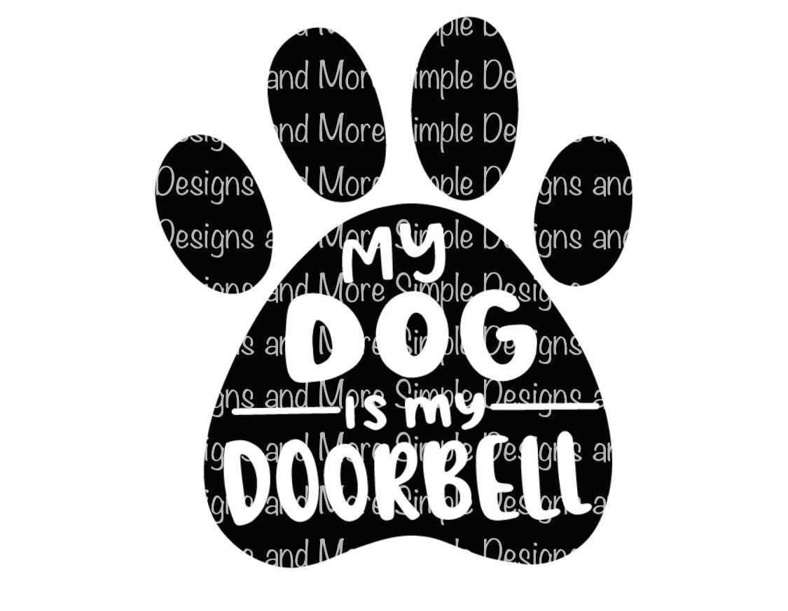 My Dog is My Doorbell Sublimation Heat Transfer Sheets