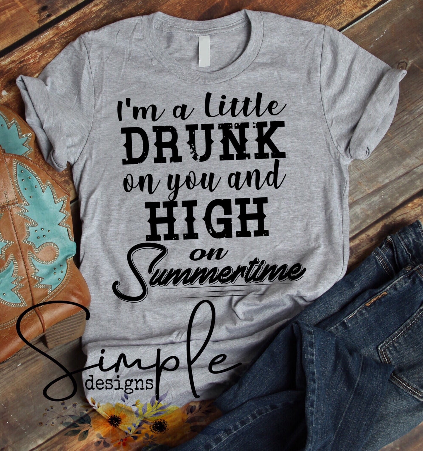I’m a Little Drunk On You and High On Summertime Sublimation Heat Transfer Sheets