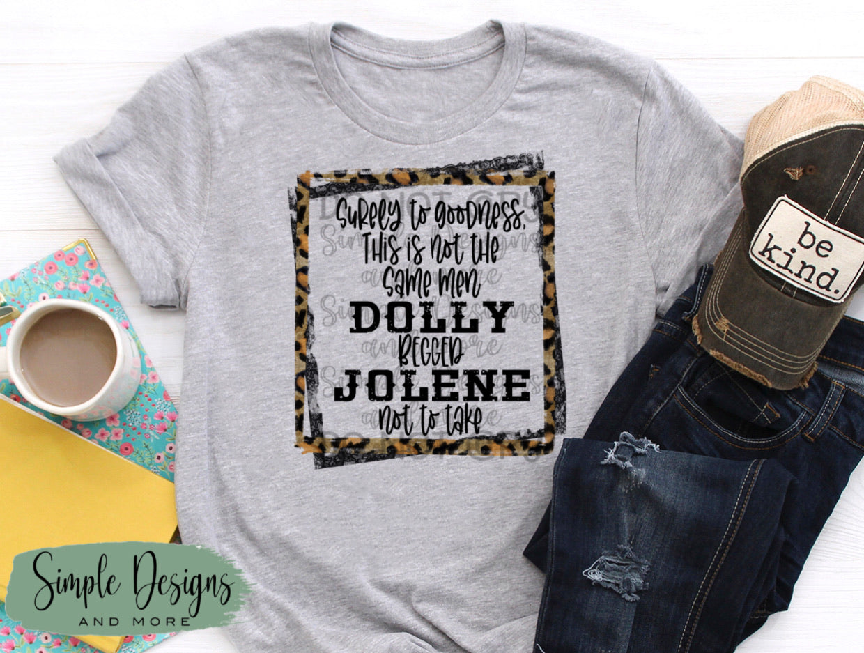 Surely to Goodness, This is Not the Same Men Dolly Begged Jolene Not to Take Country Music Sublimation Heat Transfer Sheets