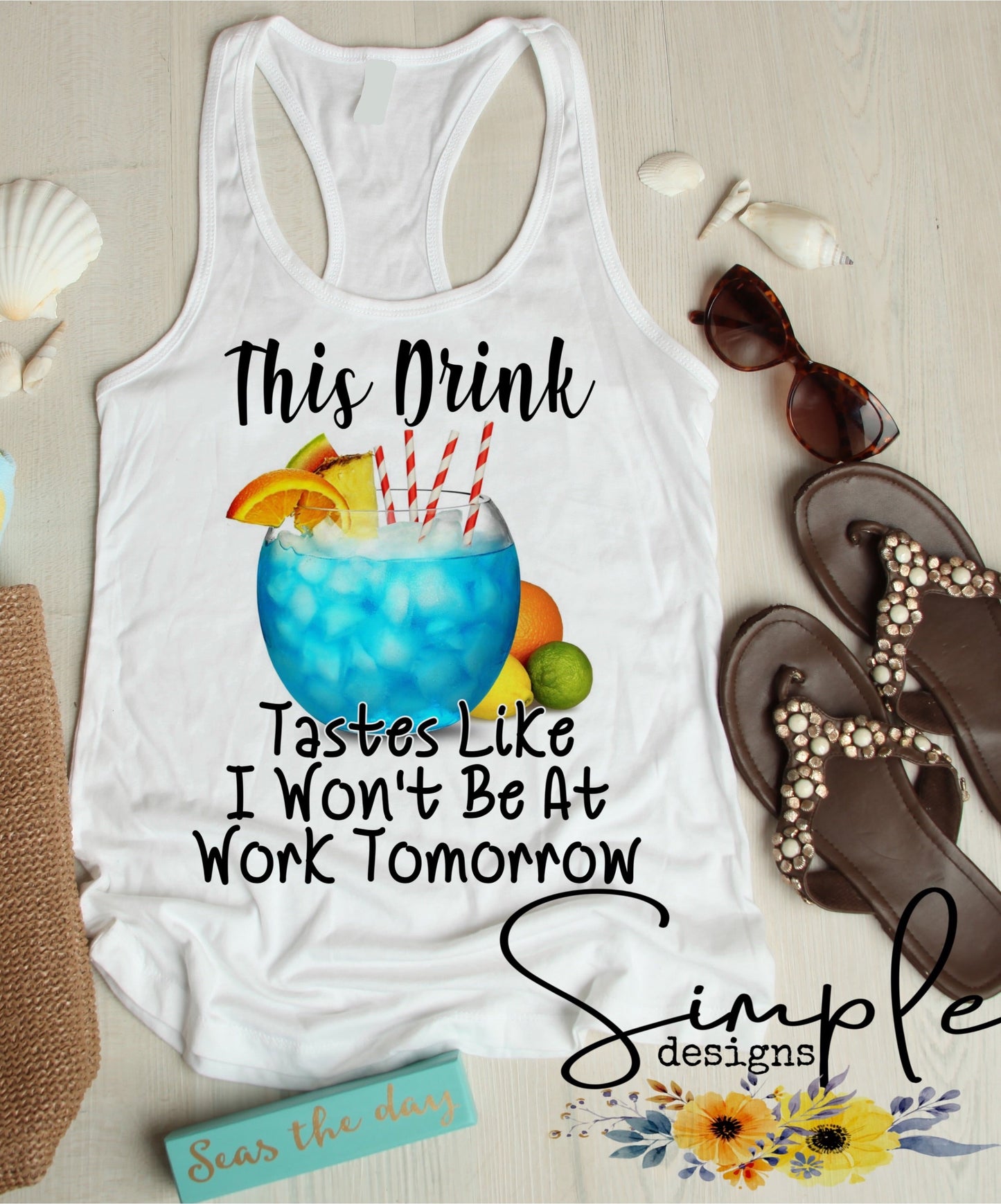 This Drink Tastes Like I Won’t Be at Work Tomorrow Sublimation Heat Transfer Sheet