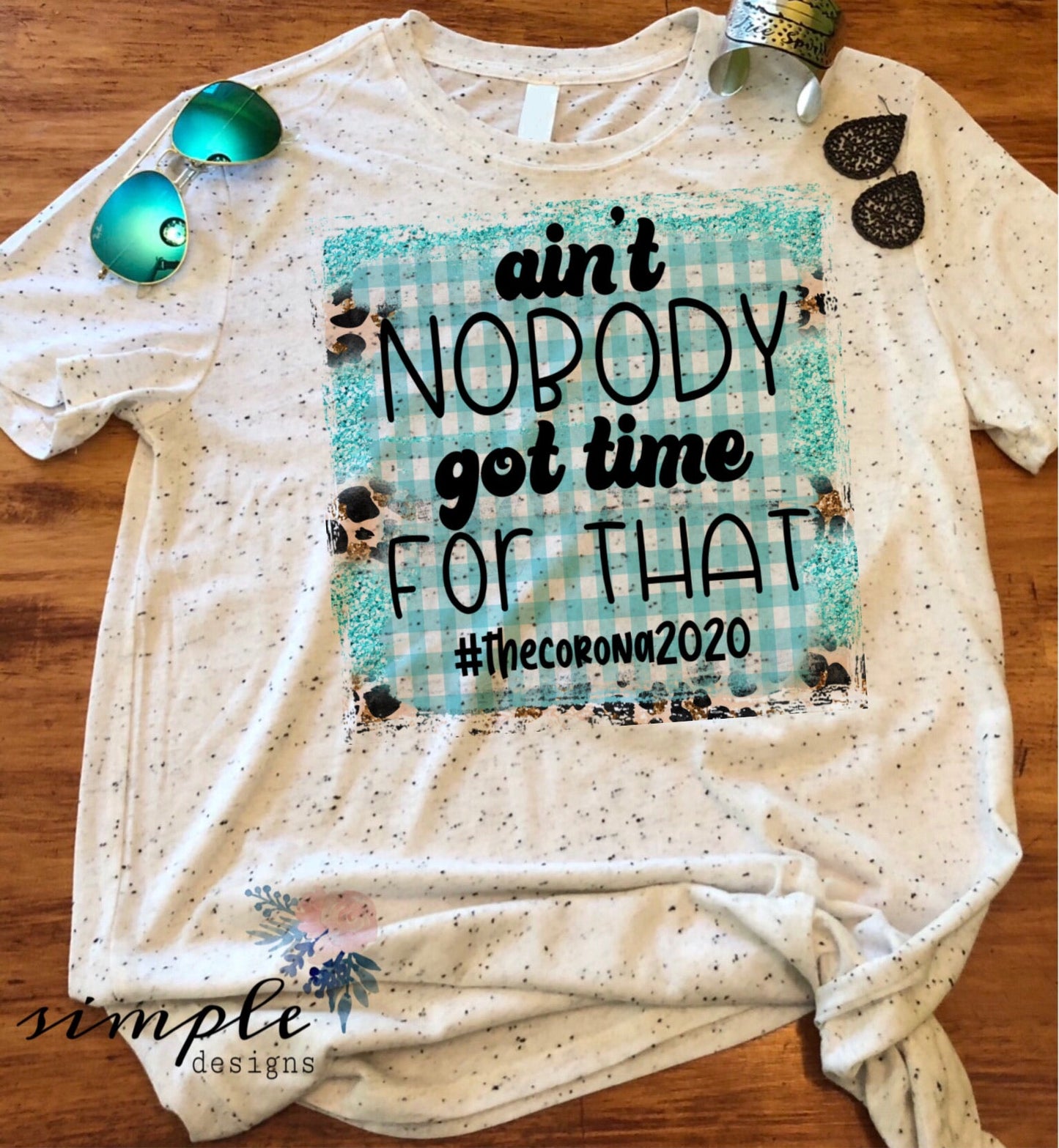 Ain’t Nobody Got Time for That With Frame Corona Virus Sublimation Heat Transfer Sheets