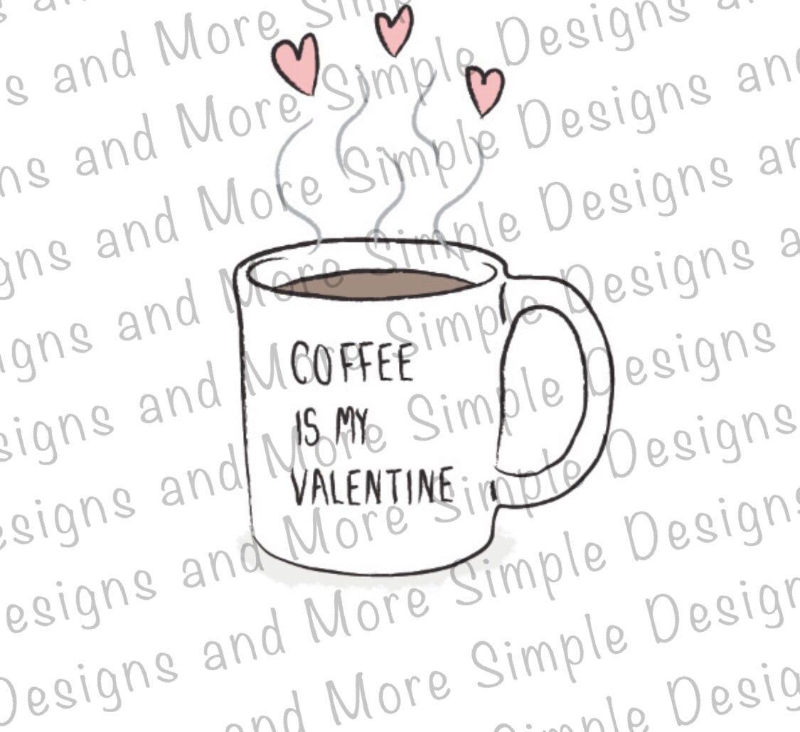 Coffee is My Valentine, Heart, Valentine’s Day Sublimation Heat Transfer Sheets