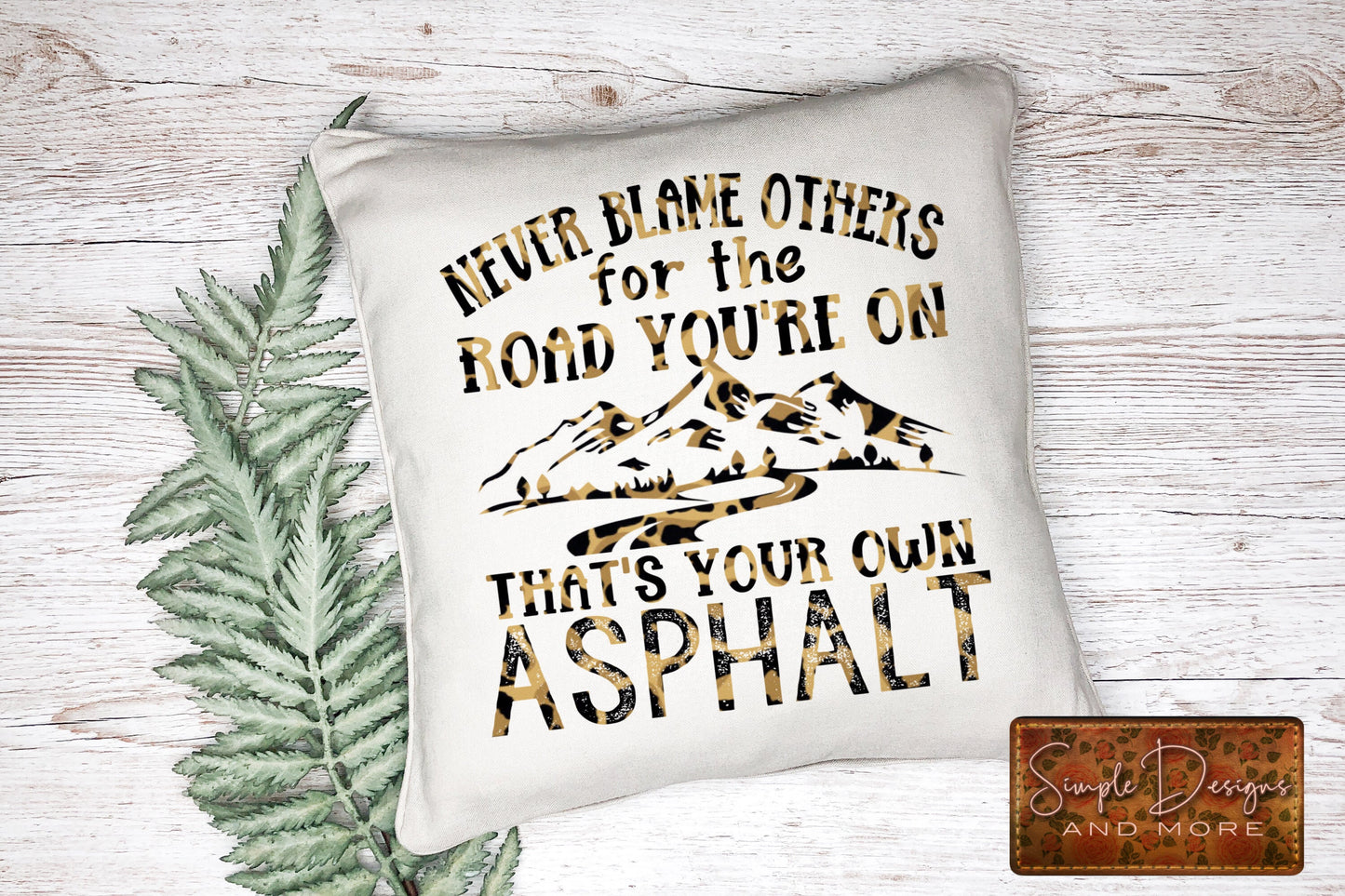 Never Blame Others for the Road You're On Leopard Print Sublimation Heat Transfer Sheet